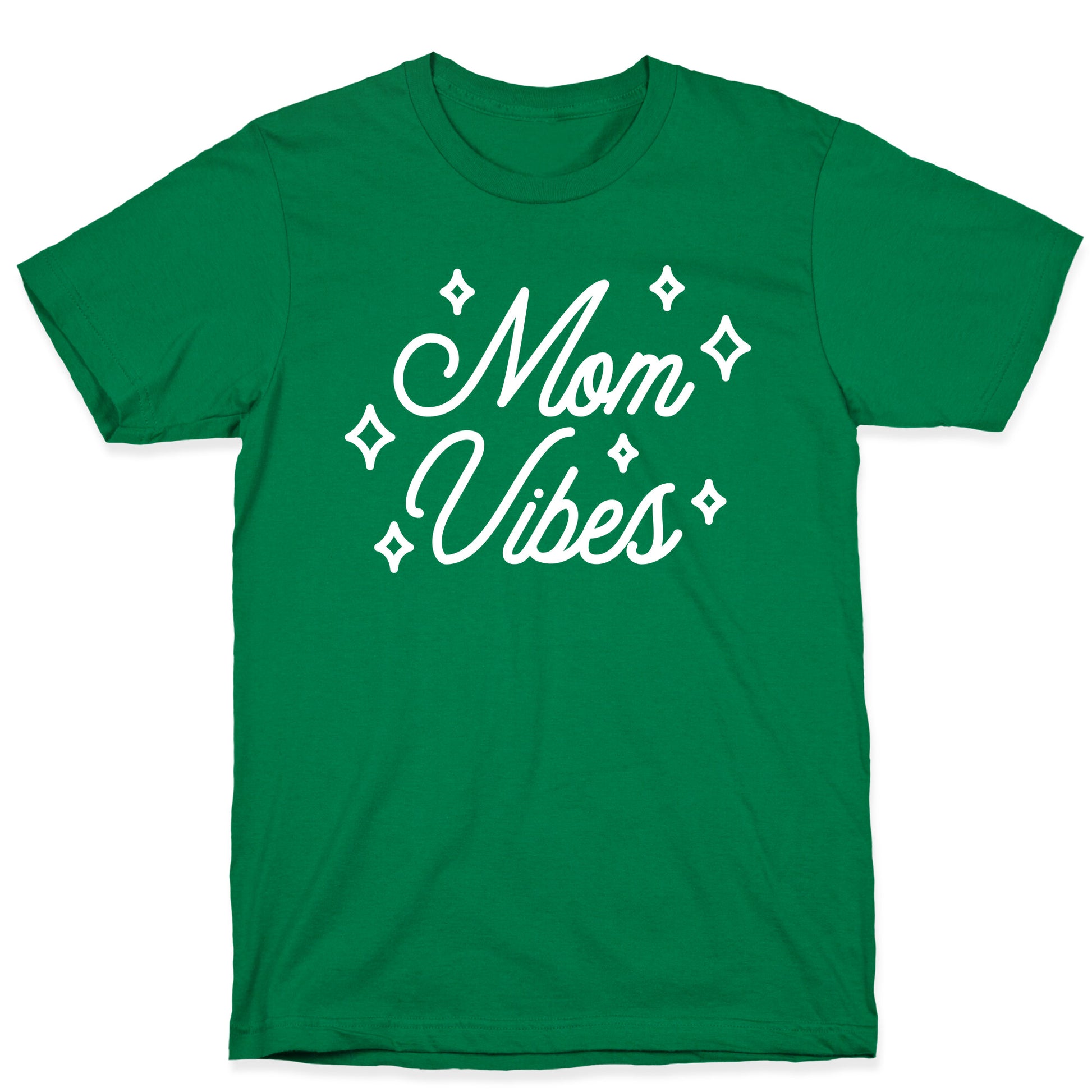 Mom Vibes T-Shirt