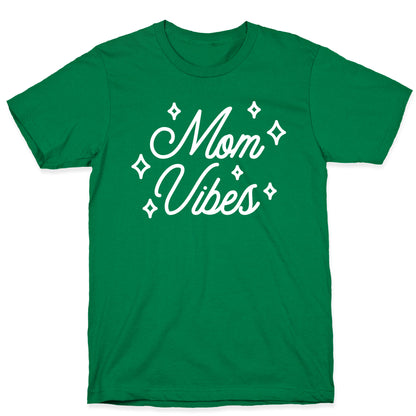 Mom Vibes T-Shirt
