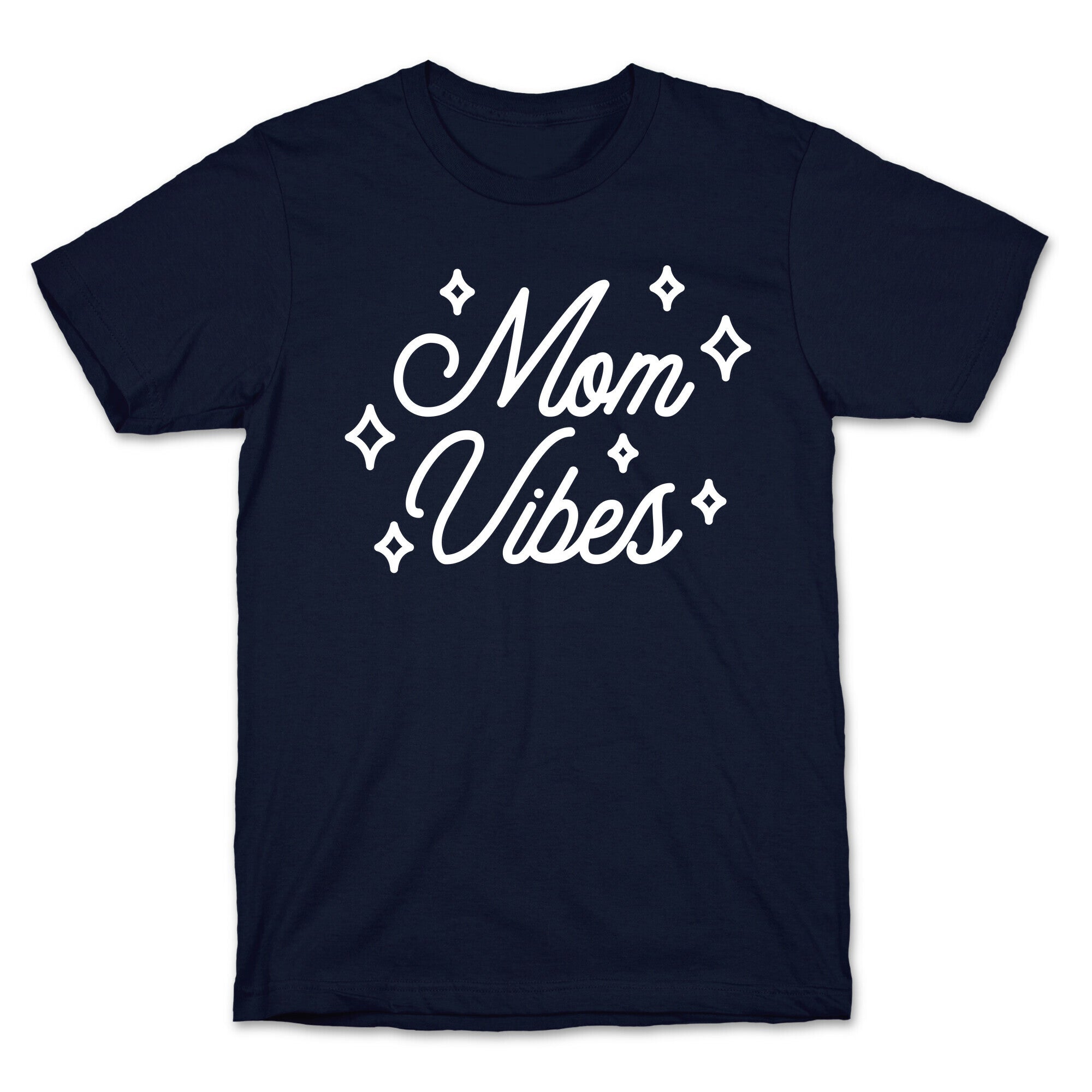 Mom Vibes T-Shirt