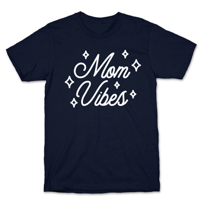 Mom Vibes T-Shirt