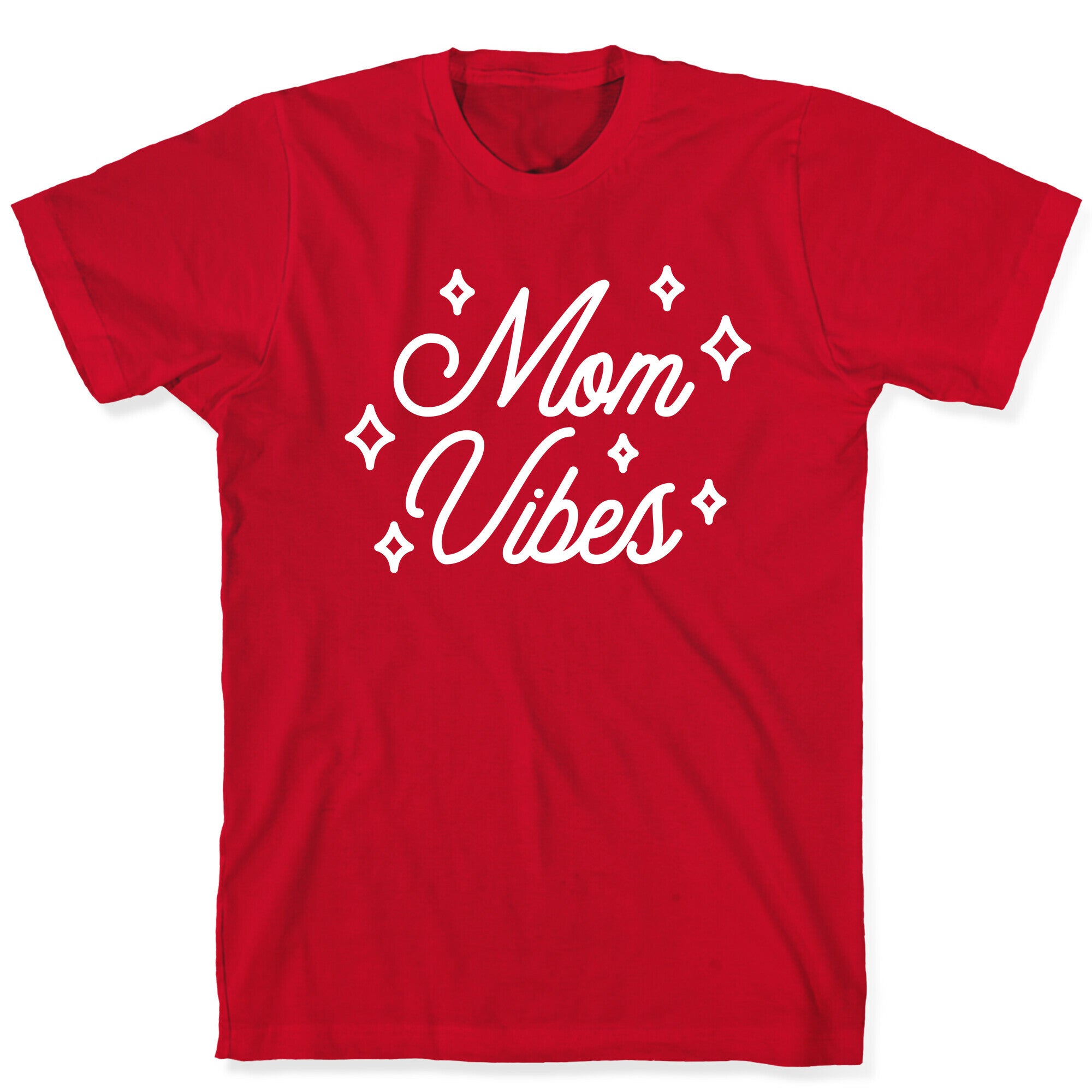 Mom Vibes T-Shirt