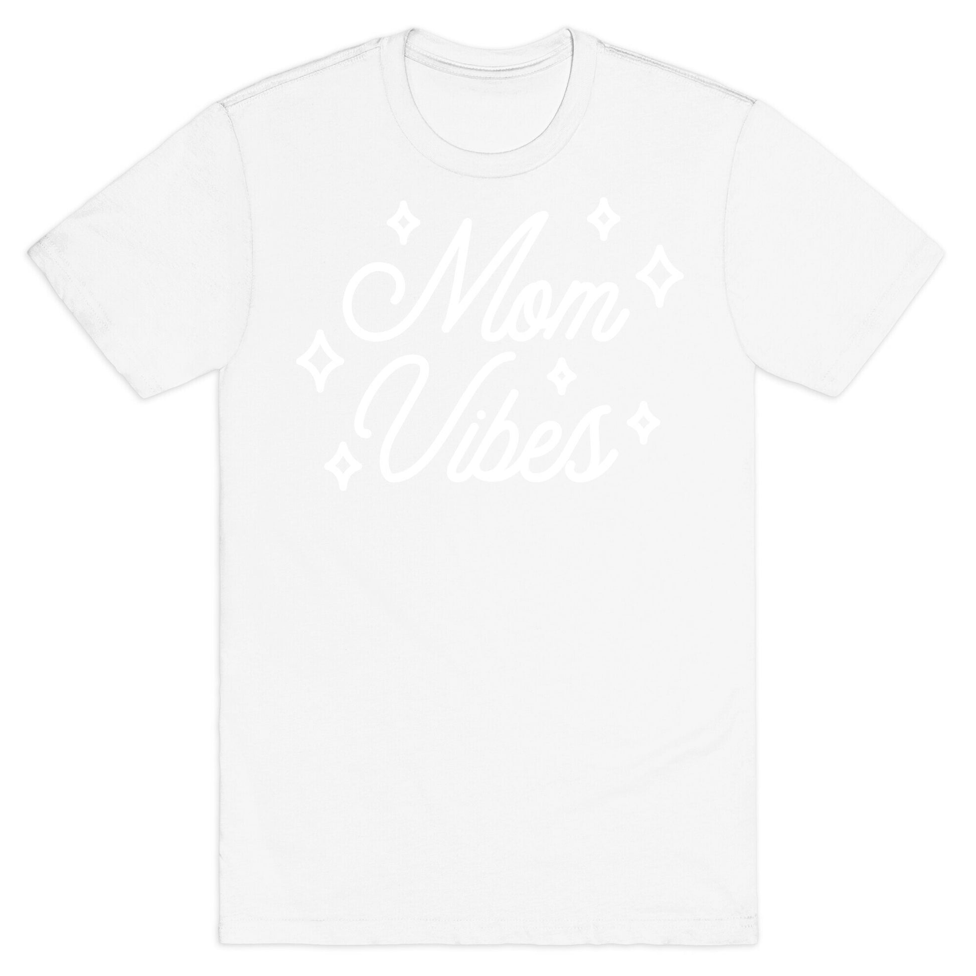 Mom Vibes T-Shirt