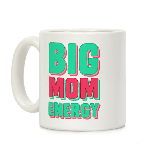 Big Mom Energy Coffee Mug