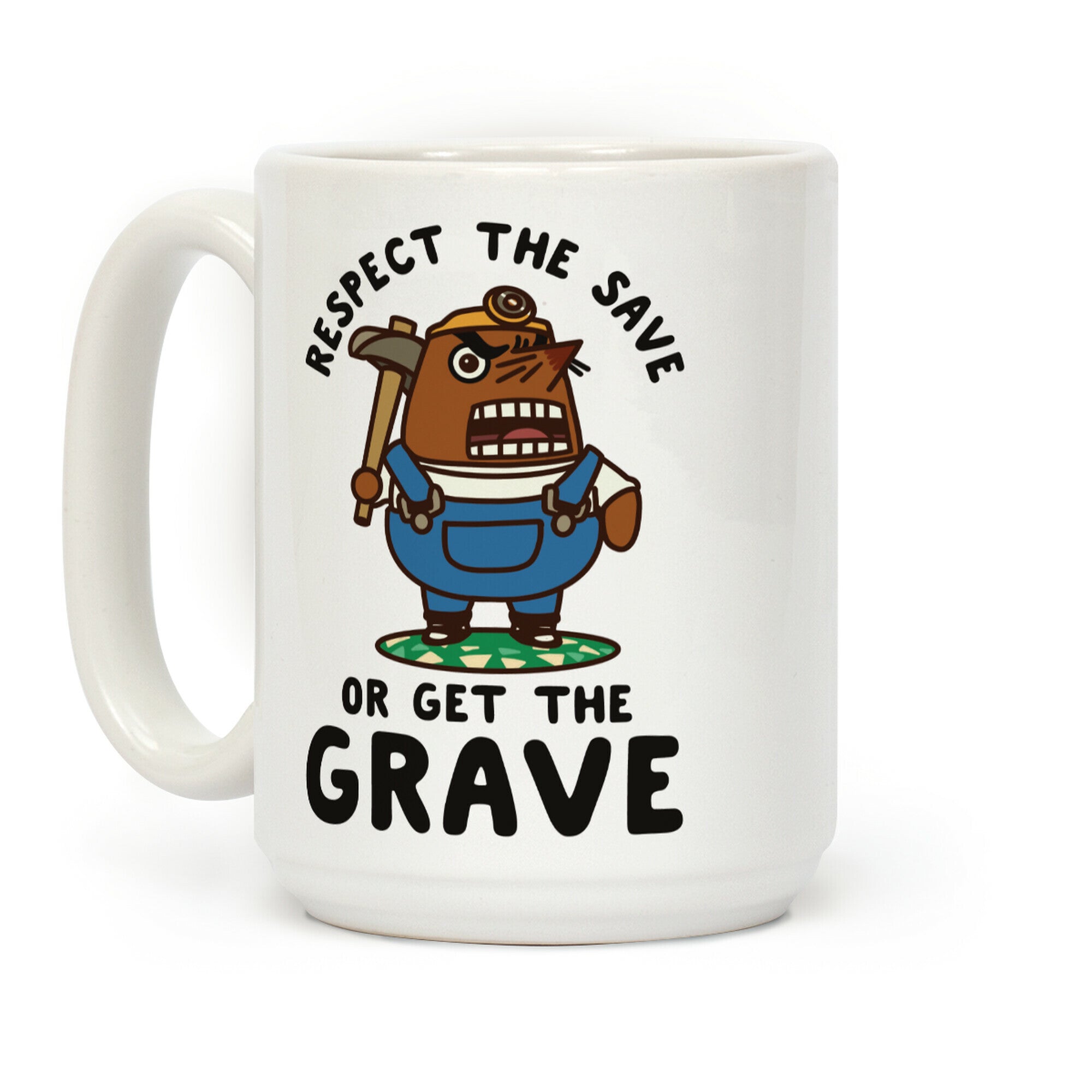 Respect the Save or Get the Grave Mr. Resetti Coffee Mug