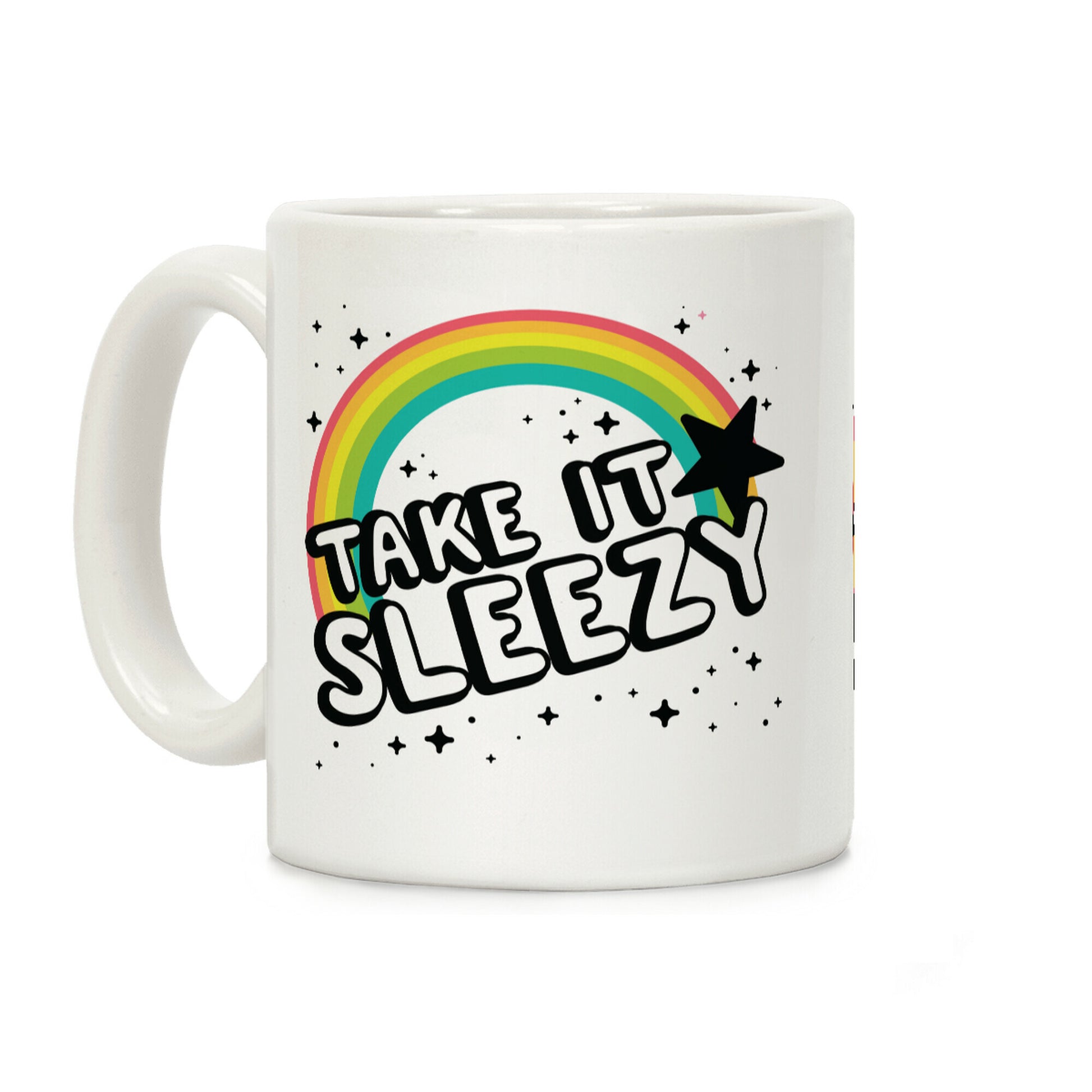 Take it Sleezy Coffee Mug