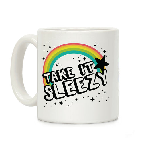 Take it Sleezy Coffee Mug