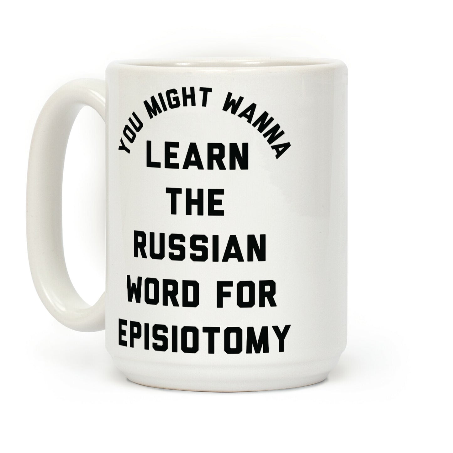 You Might Wanna Learn The Russian Word For Episiotomy Coffee Mug