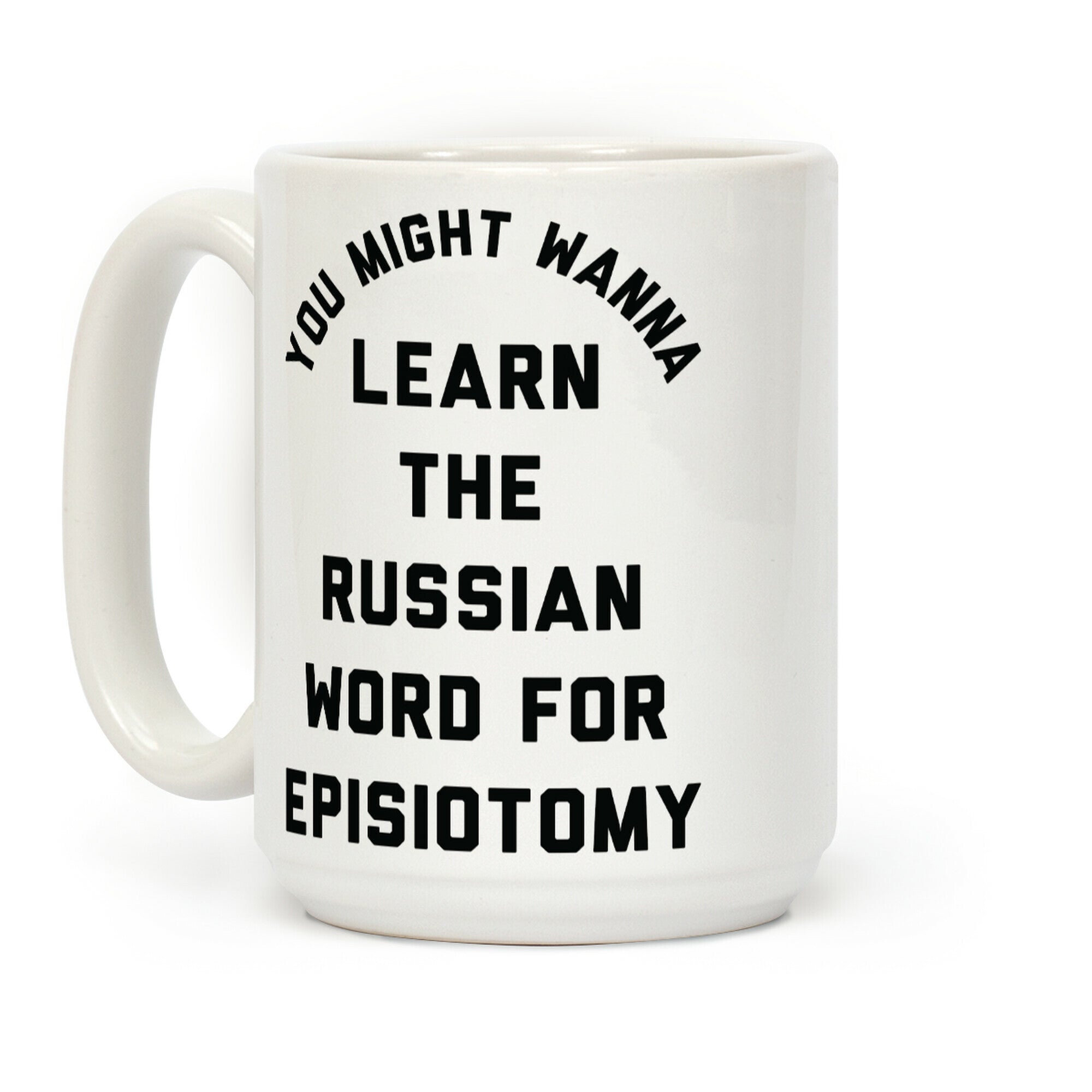You Might Wanna Learn The Russian Word For Episiotomy Coffee Mug