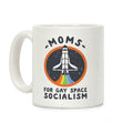Moms For Gay Space Socialism Coffee Mug