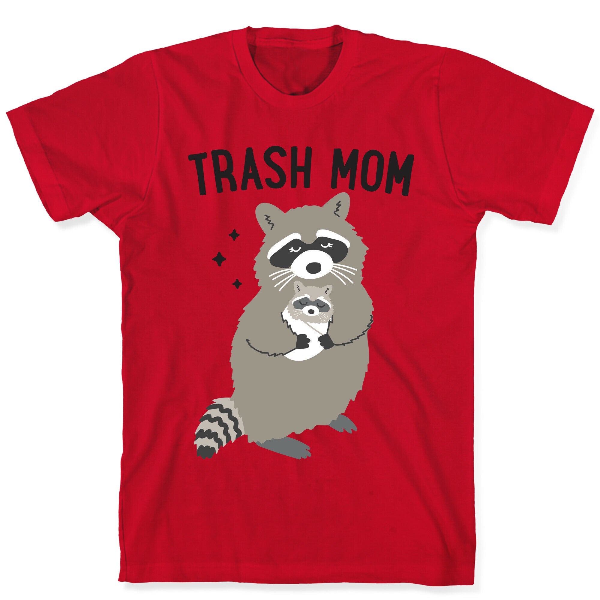 Trash Mom Raccoon T-Shirt