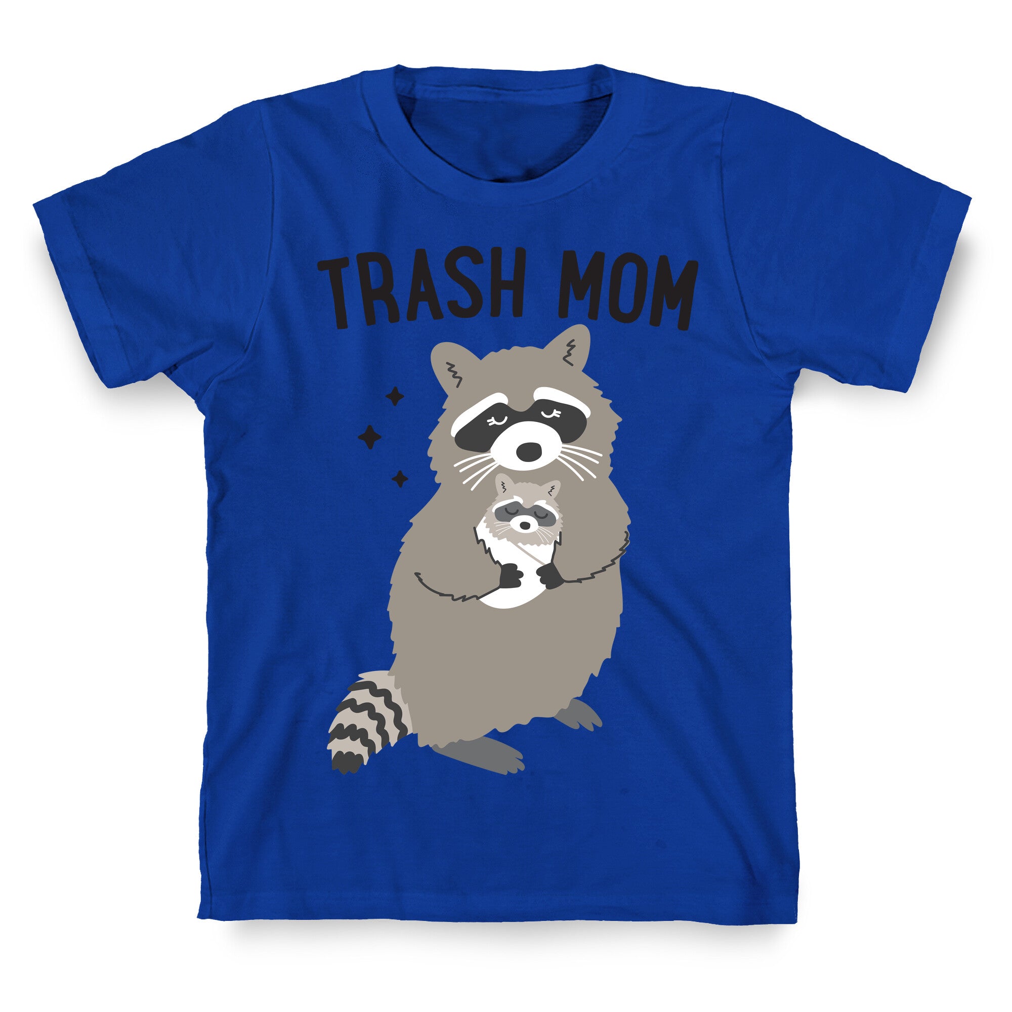 Trash Mom Raccoon T-Shirt