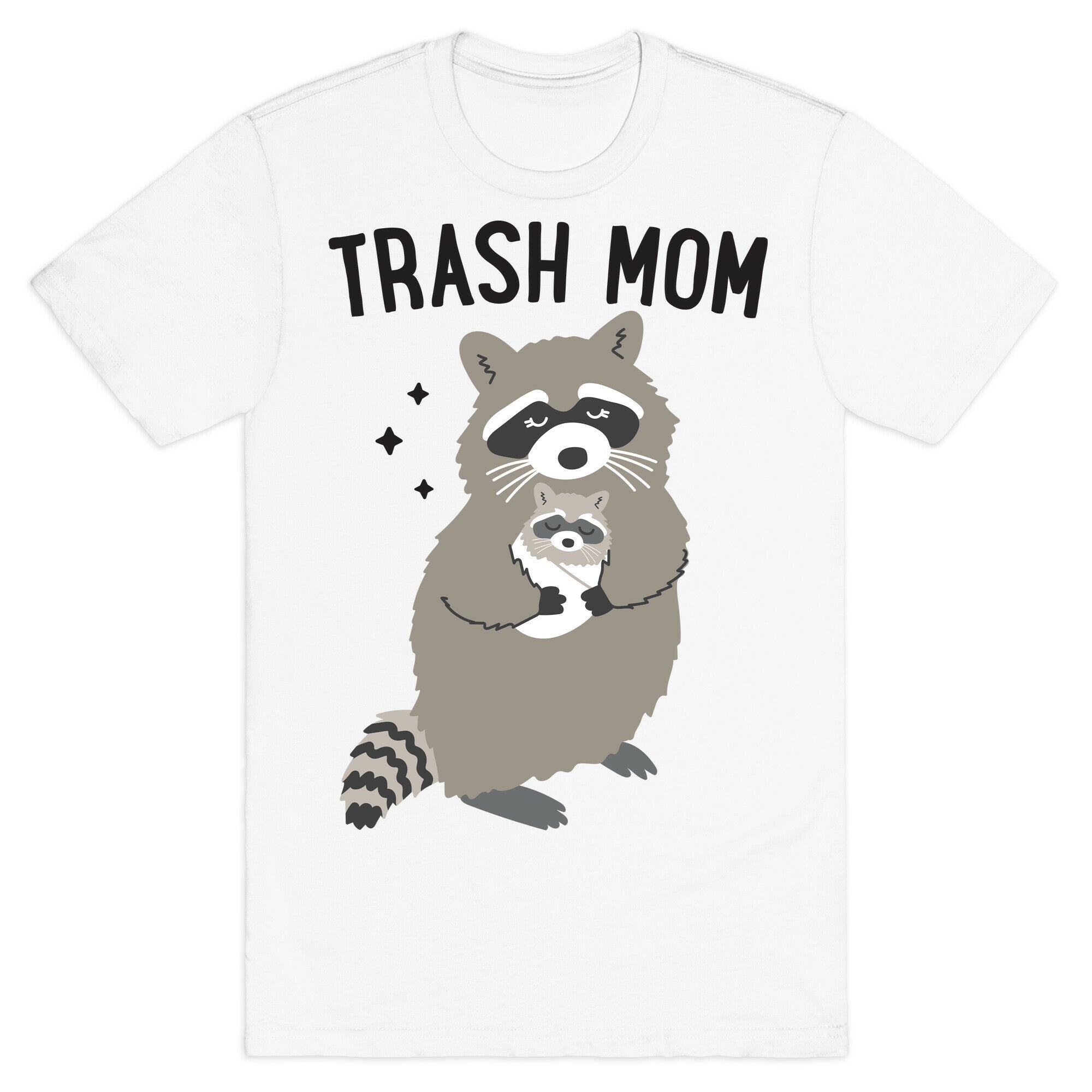 Trash Mom Raccoon T-Shirt