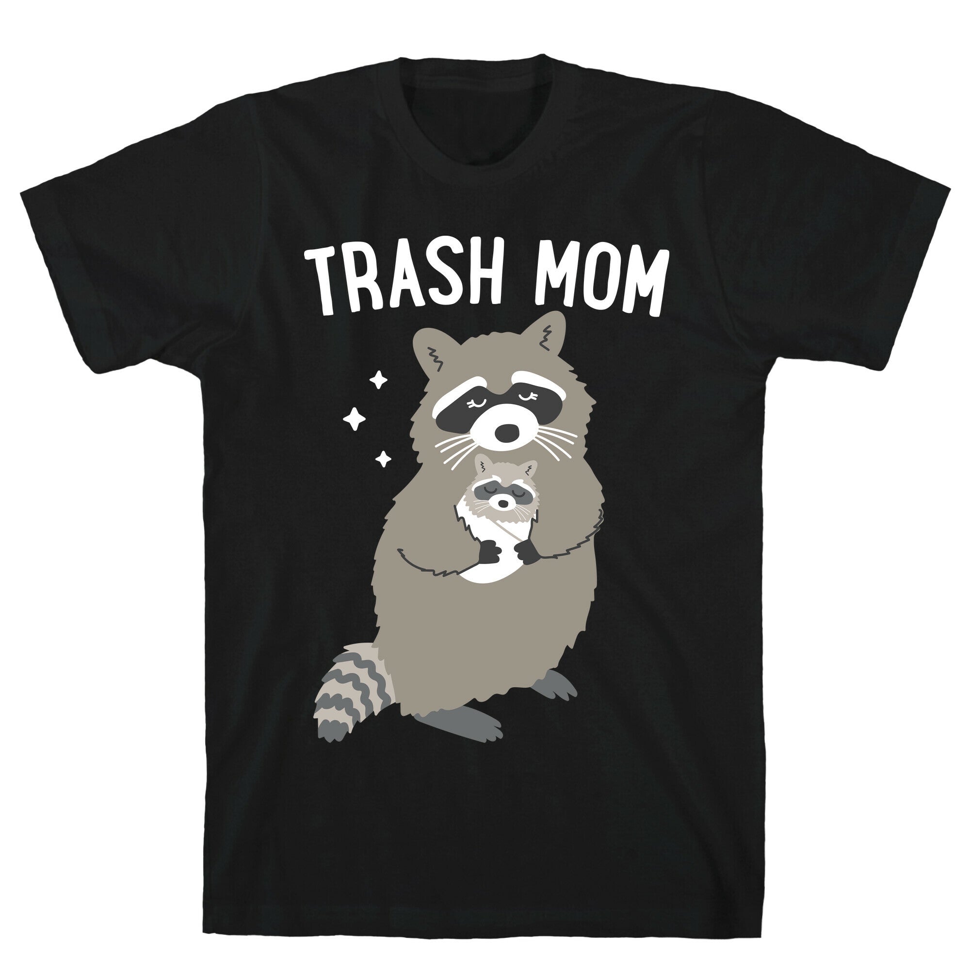 Trash Mom Raccoon T-Shirt