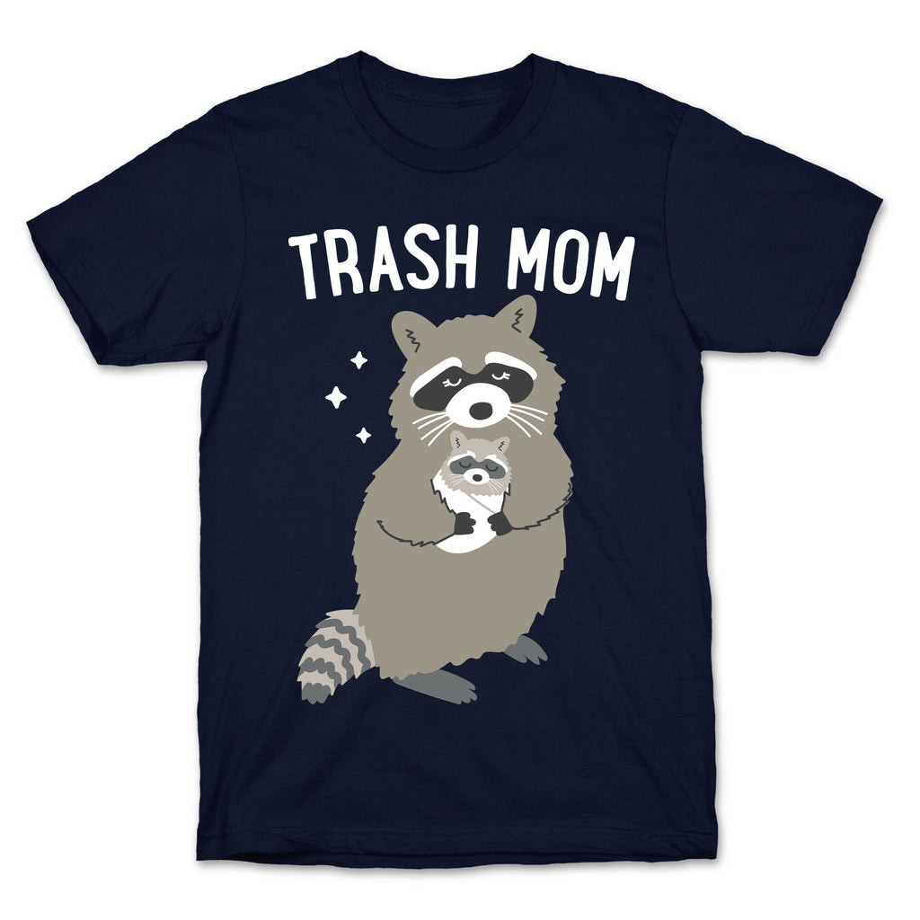 Trash Mom Raccoon T-Shirt