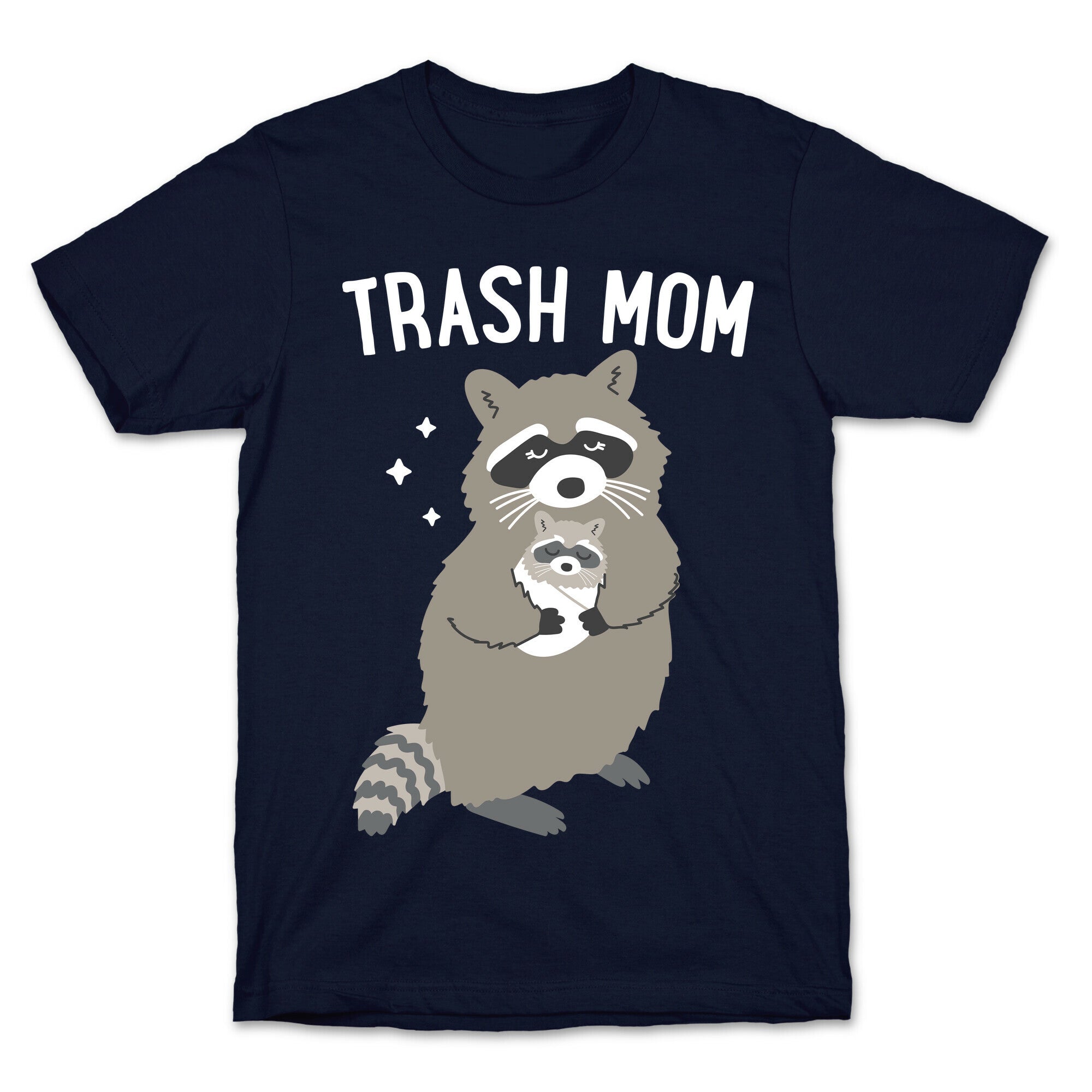 Trash Mom Raccoon T-Shirt