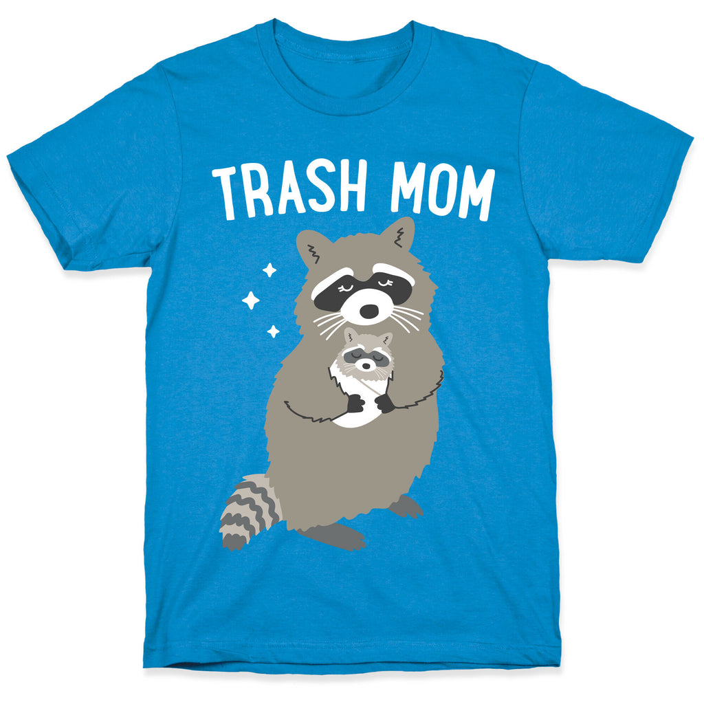 Trash Mom Raccoon T-Shirt