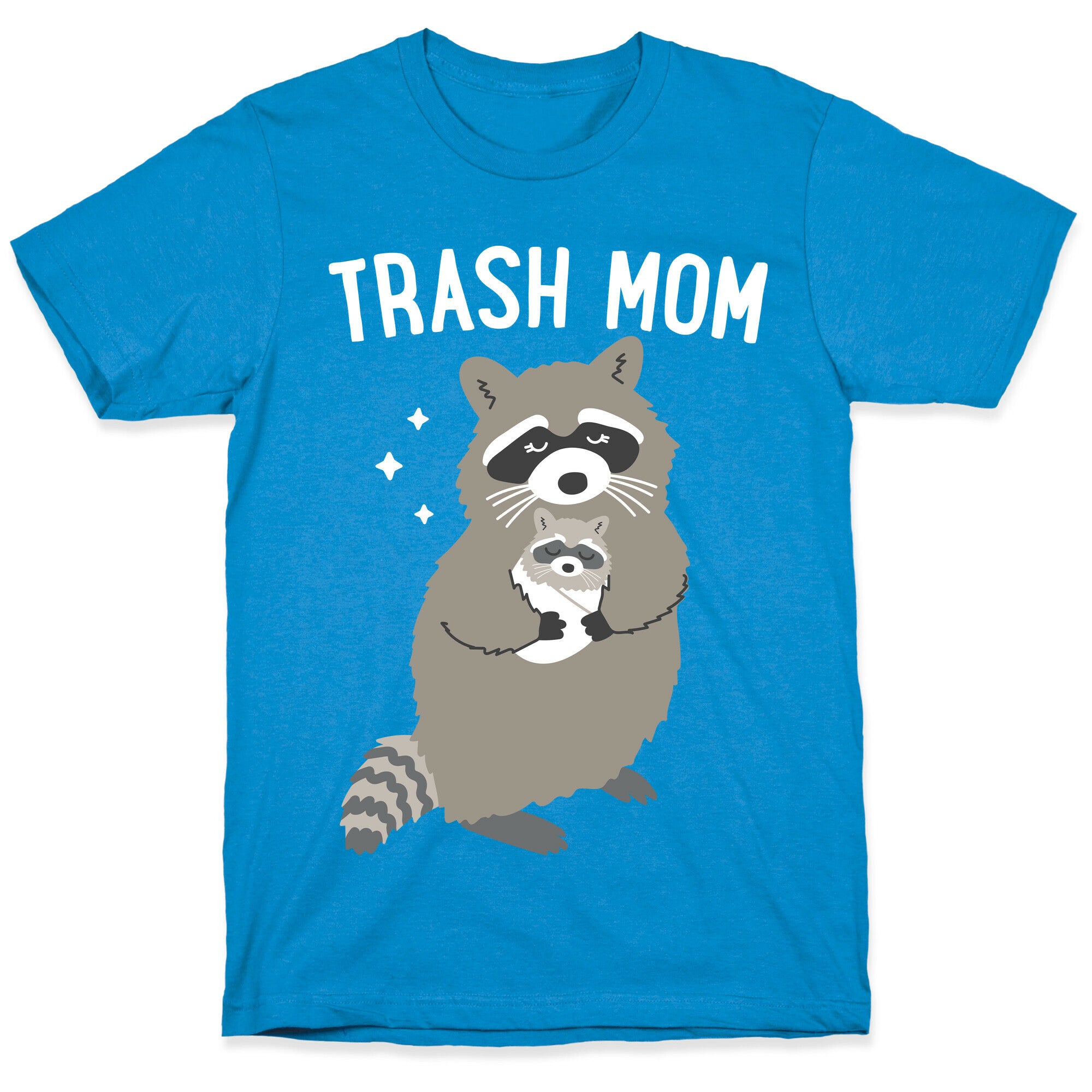 Trash Mom Raccoon T-Shirt