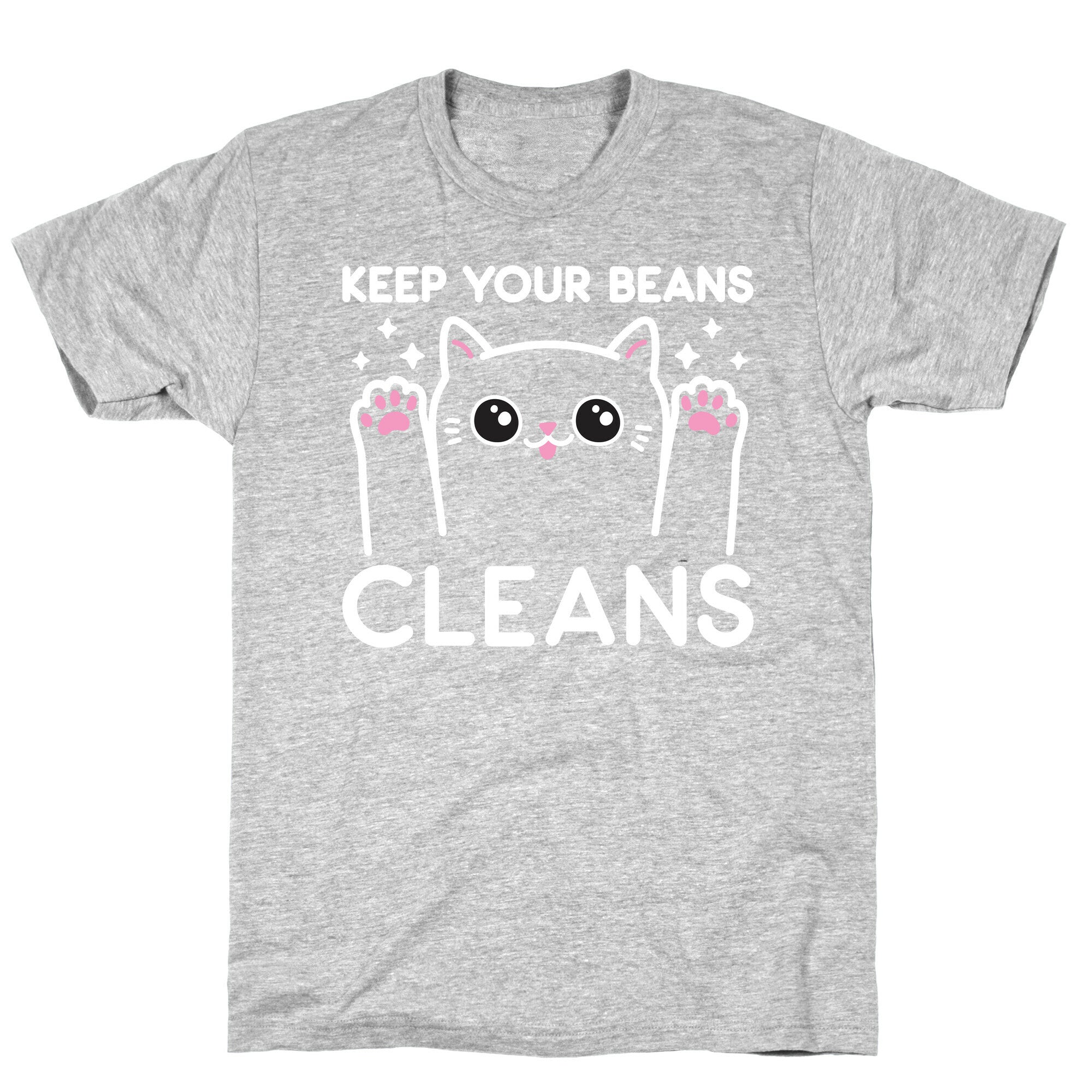 Keep Your Beans Cleans Cat  T-Shirt