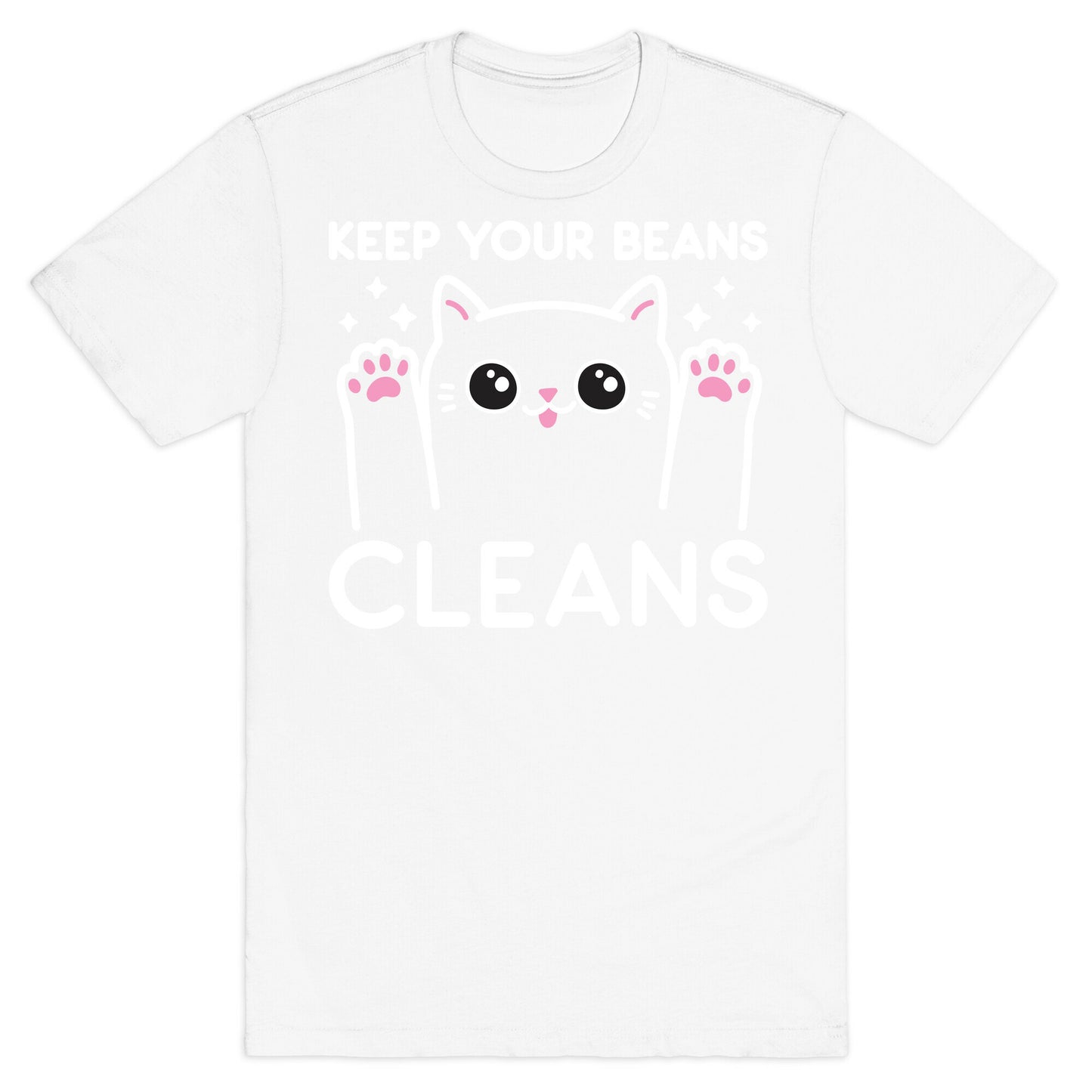 Keep Your Beans Cleans Cat  T-Shirt