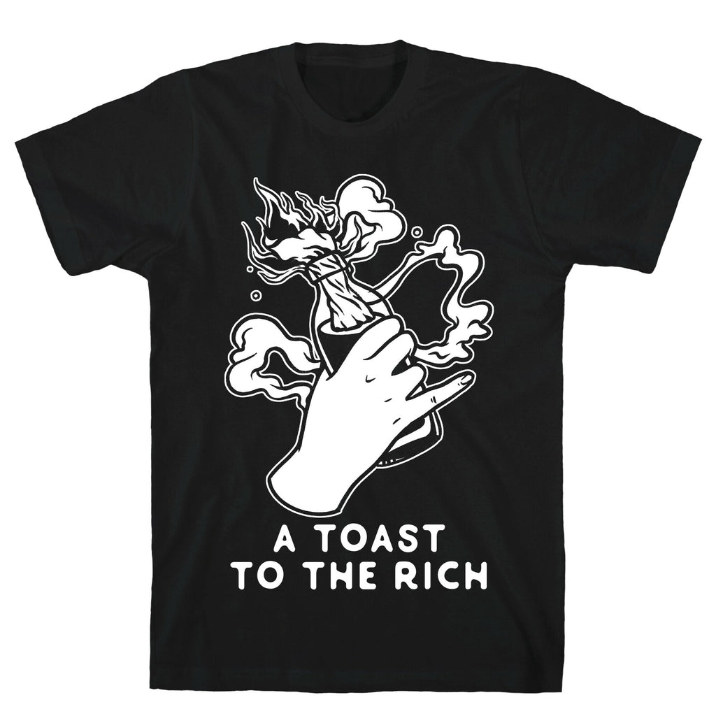 A Toast To The Rich T-Shirt