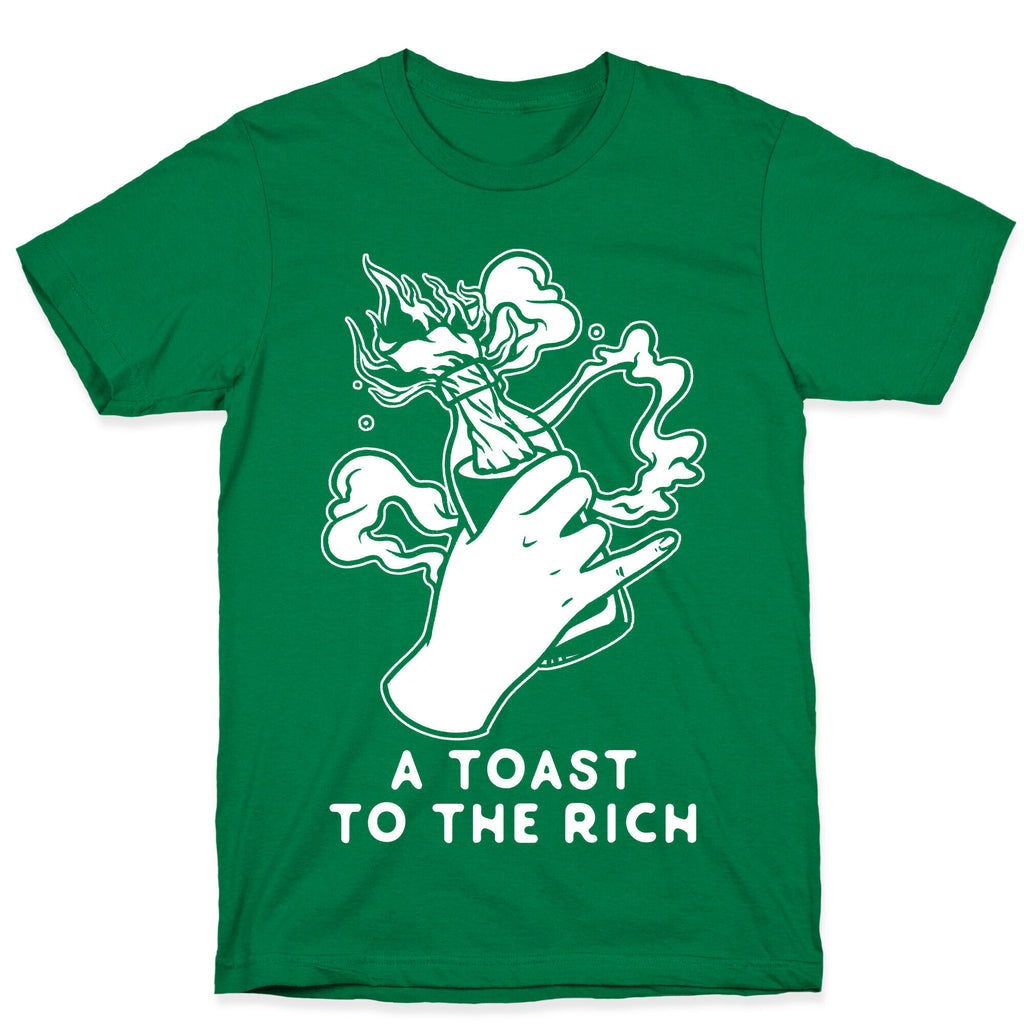 A Toast To The Rich T-Shirt