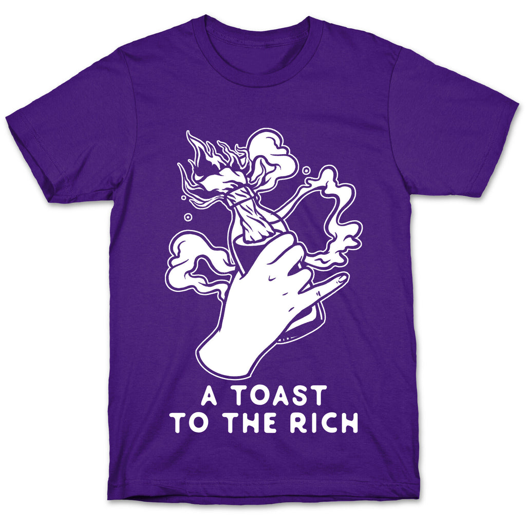 A Toast To The Rich T-Shirt