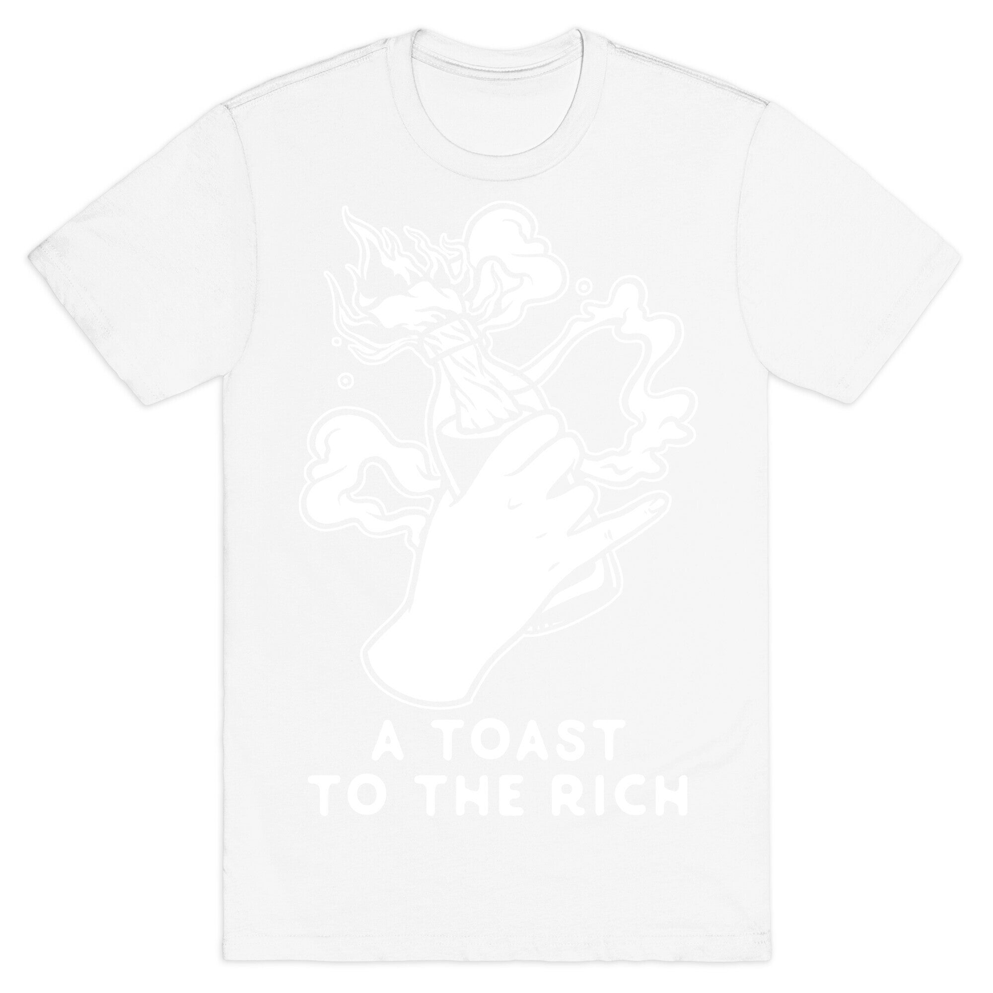 A Toast To The Rich T-Shirt
