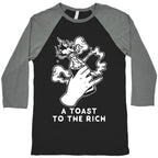 A Toast To The Rich Baseball Tee