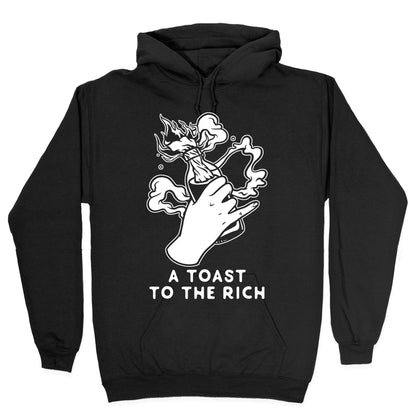 A Toast To The Rich Hoodie