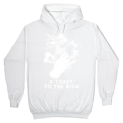 A Toast To The Rich Hoodie