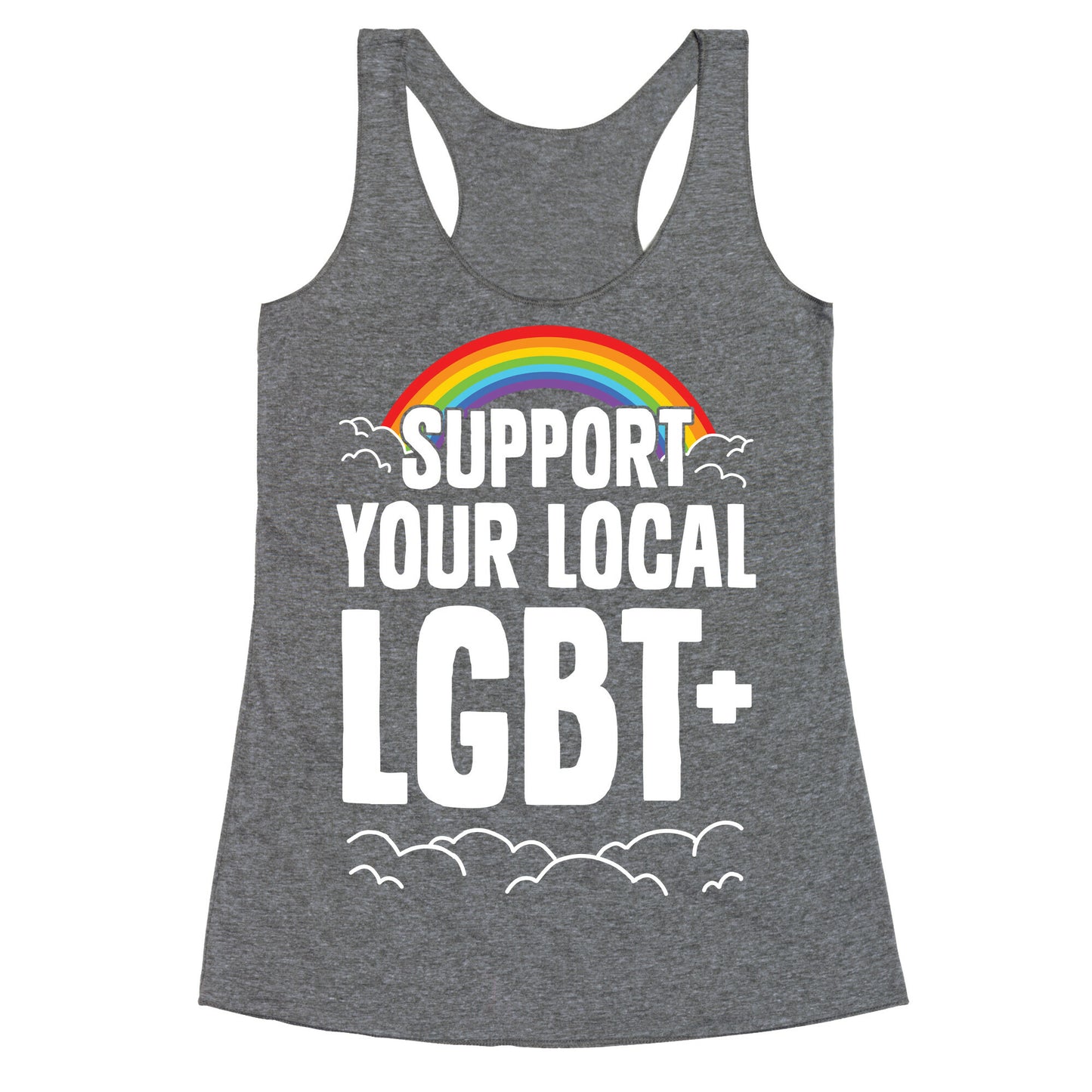 Support Your Local LGBT+ Racerback Tank