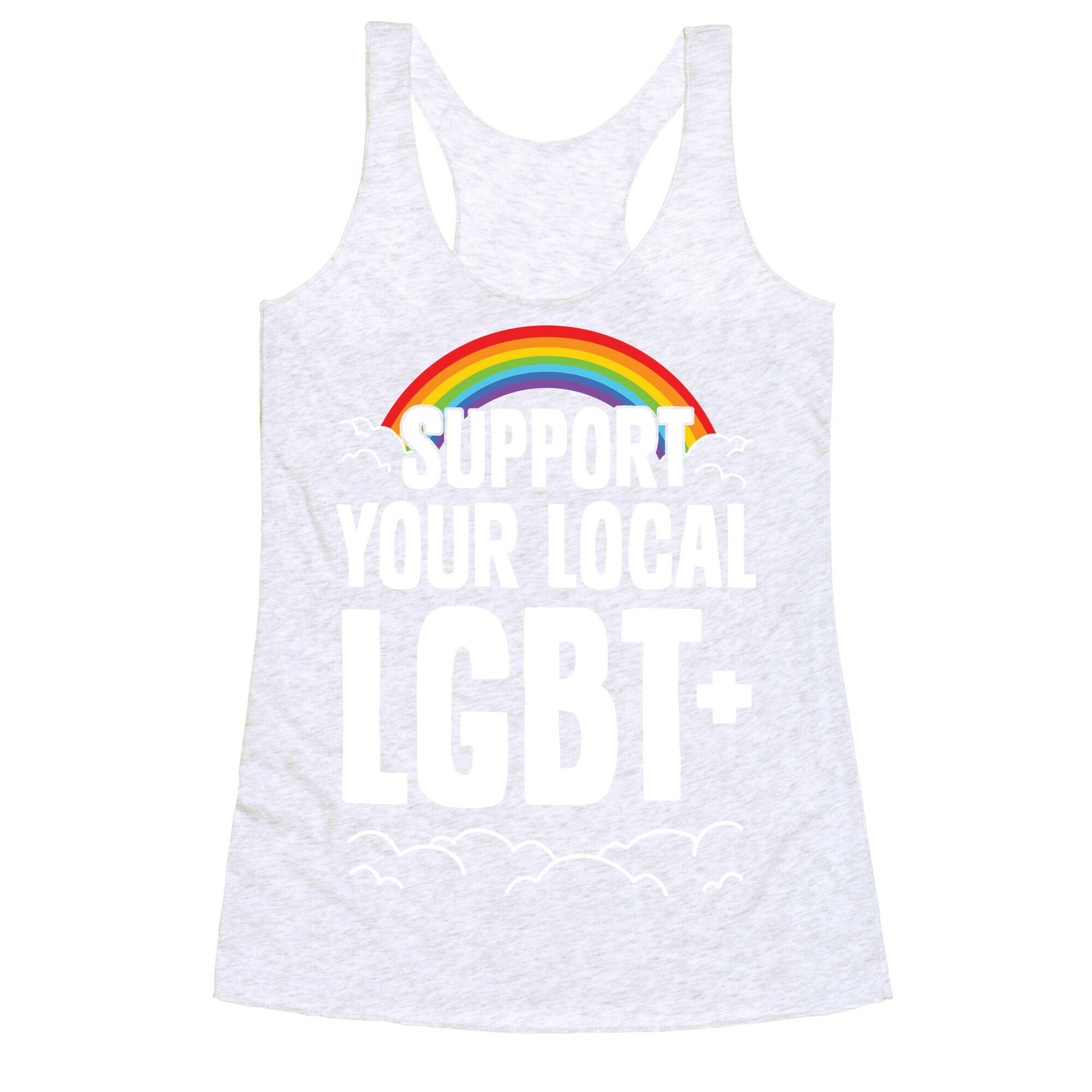 Support Your Local LGBT+ Racerback Tank