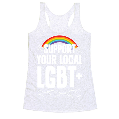 Support Your Local LGBT+ Racerback Tank