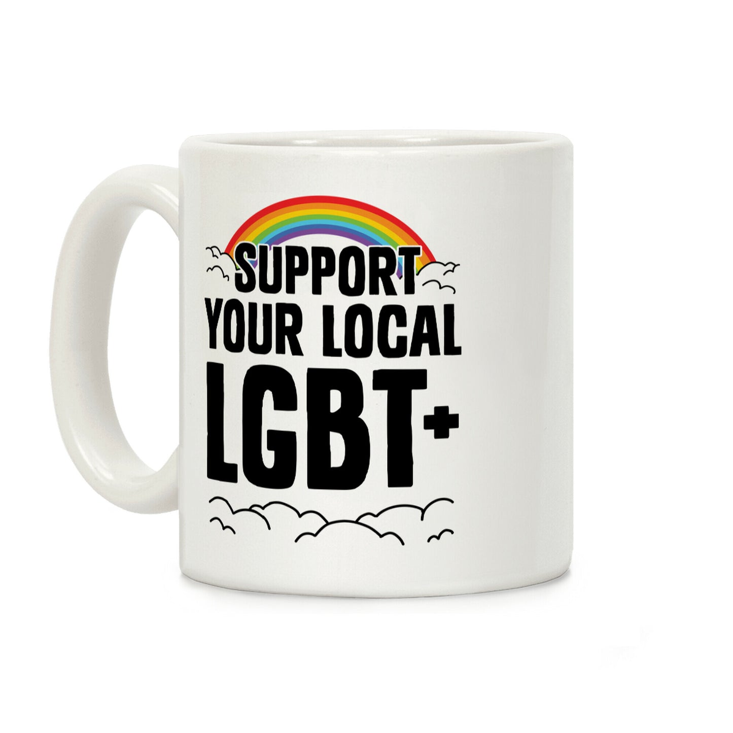 Support Your Local LGBT+ Coffee Mug