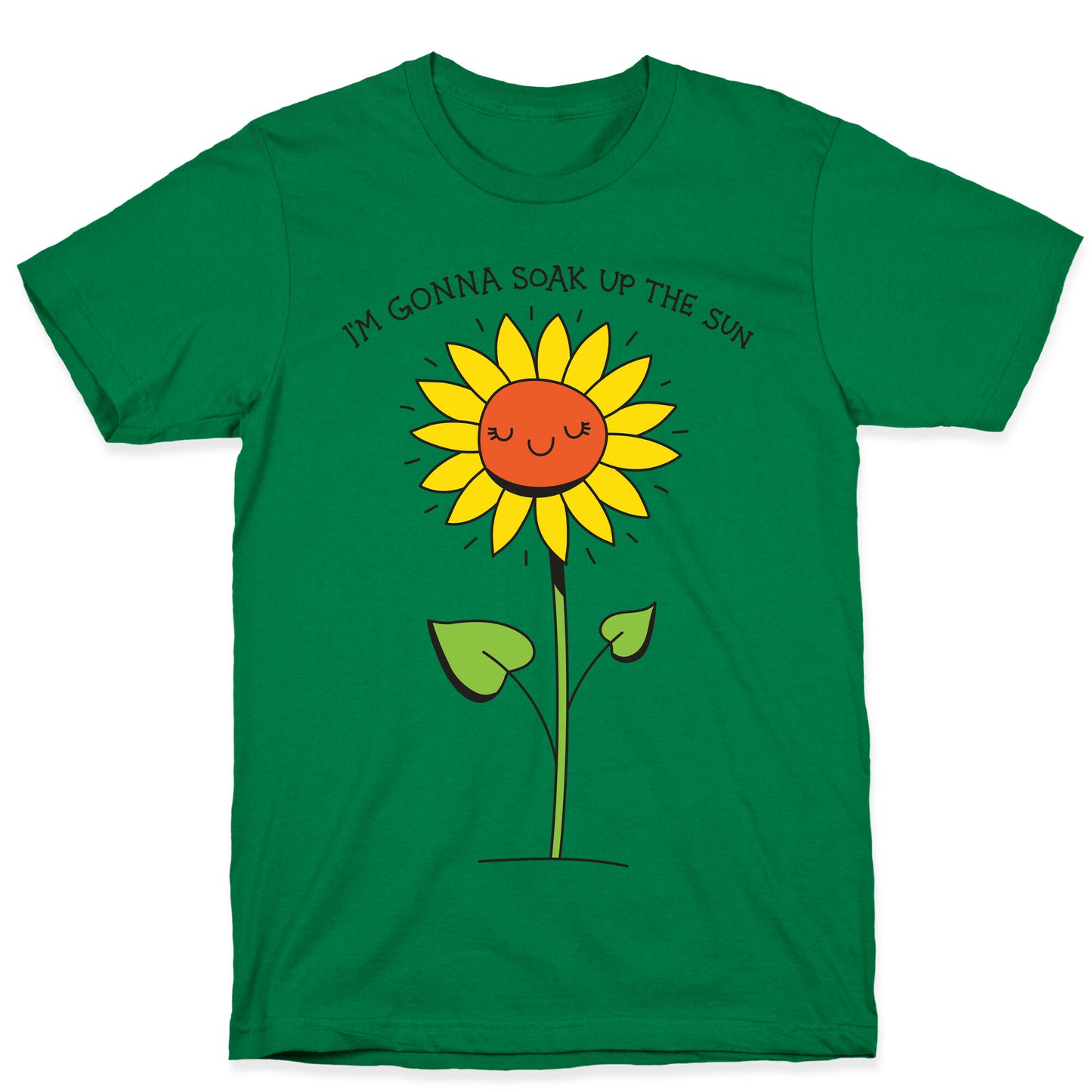 I'm Gonna Soak Up The Sun Sunflower T-Shirt