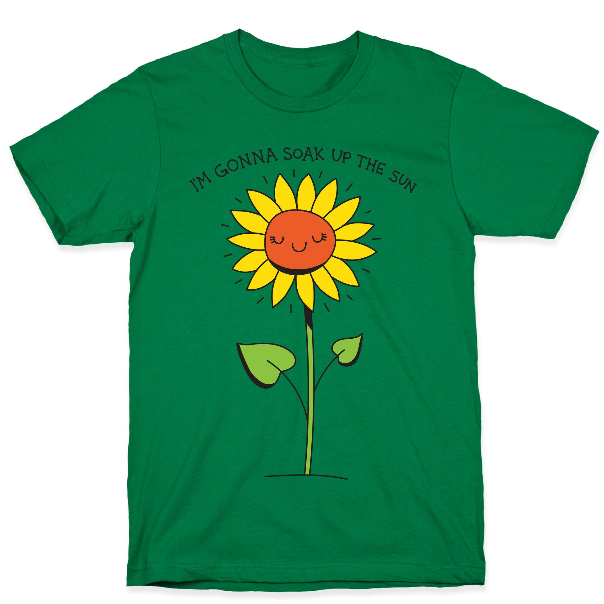 I'm Gonna Soak Up The Sun Sunflower T-Shirt