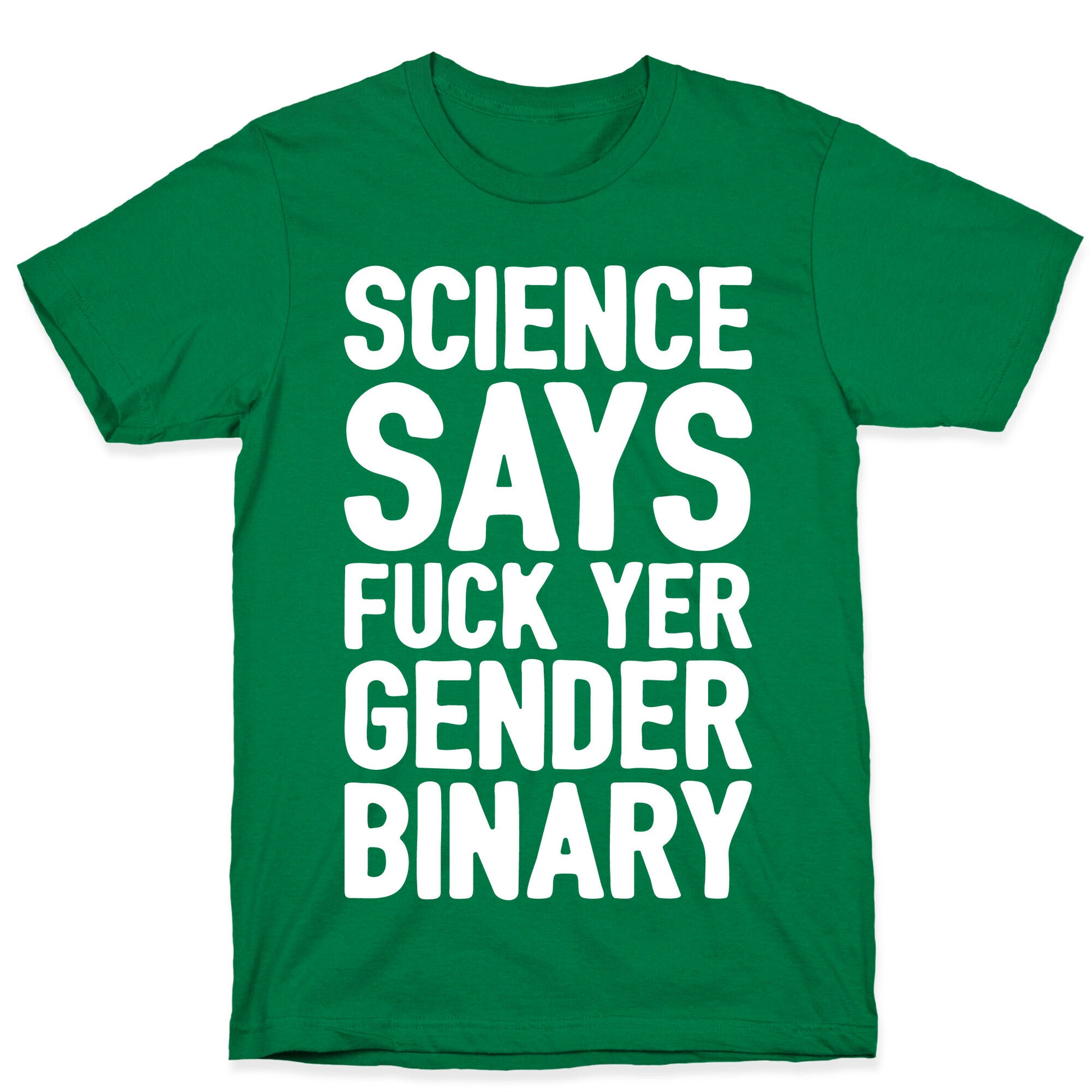 Science Says Fuck Yer Gender Binary White Print T-Shirt