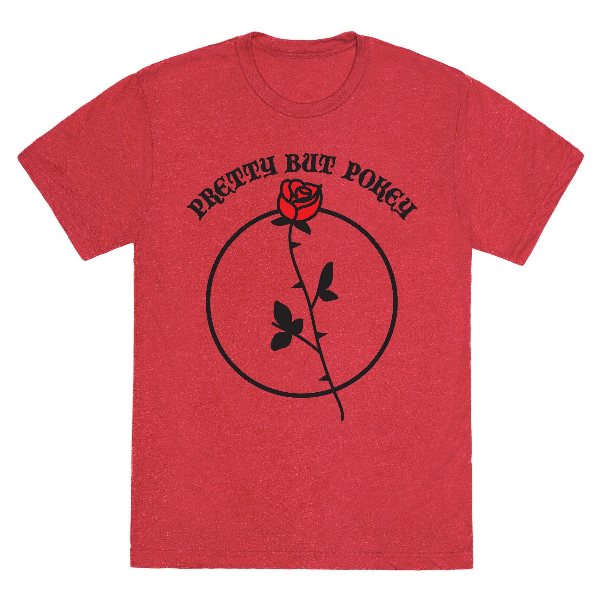 Pretty But Pokey Rose Unisex Triblend Tee