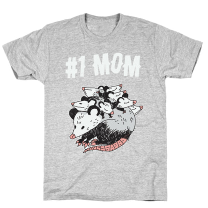 #1 Mom Opossum  T-Shirt