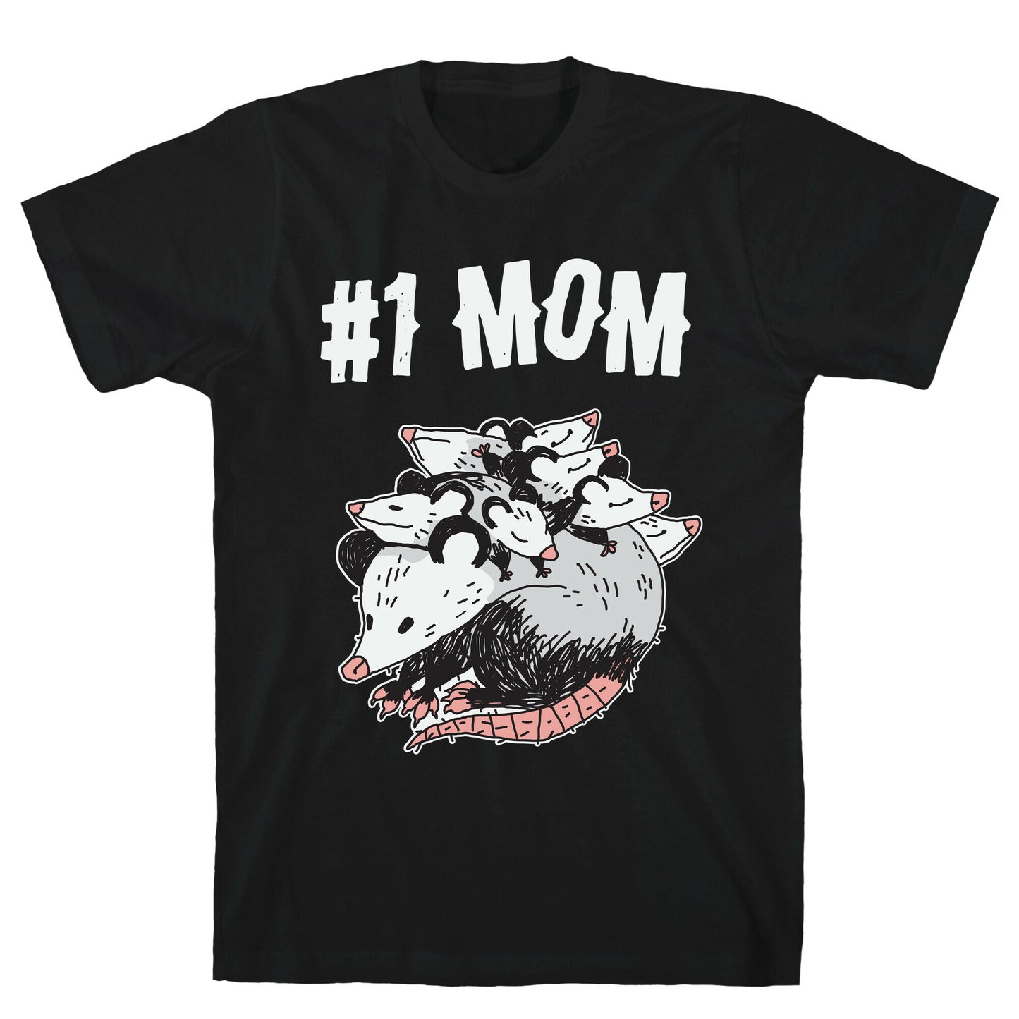 #1 Mom Opossum  T-Shirt