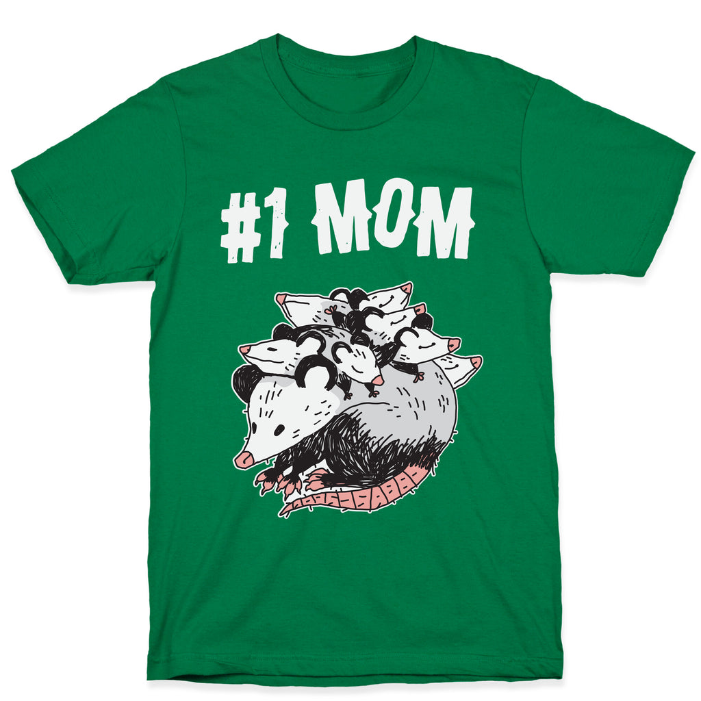 #1 Mom Opossum  T-Shirt