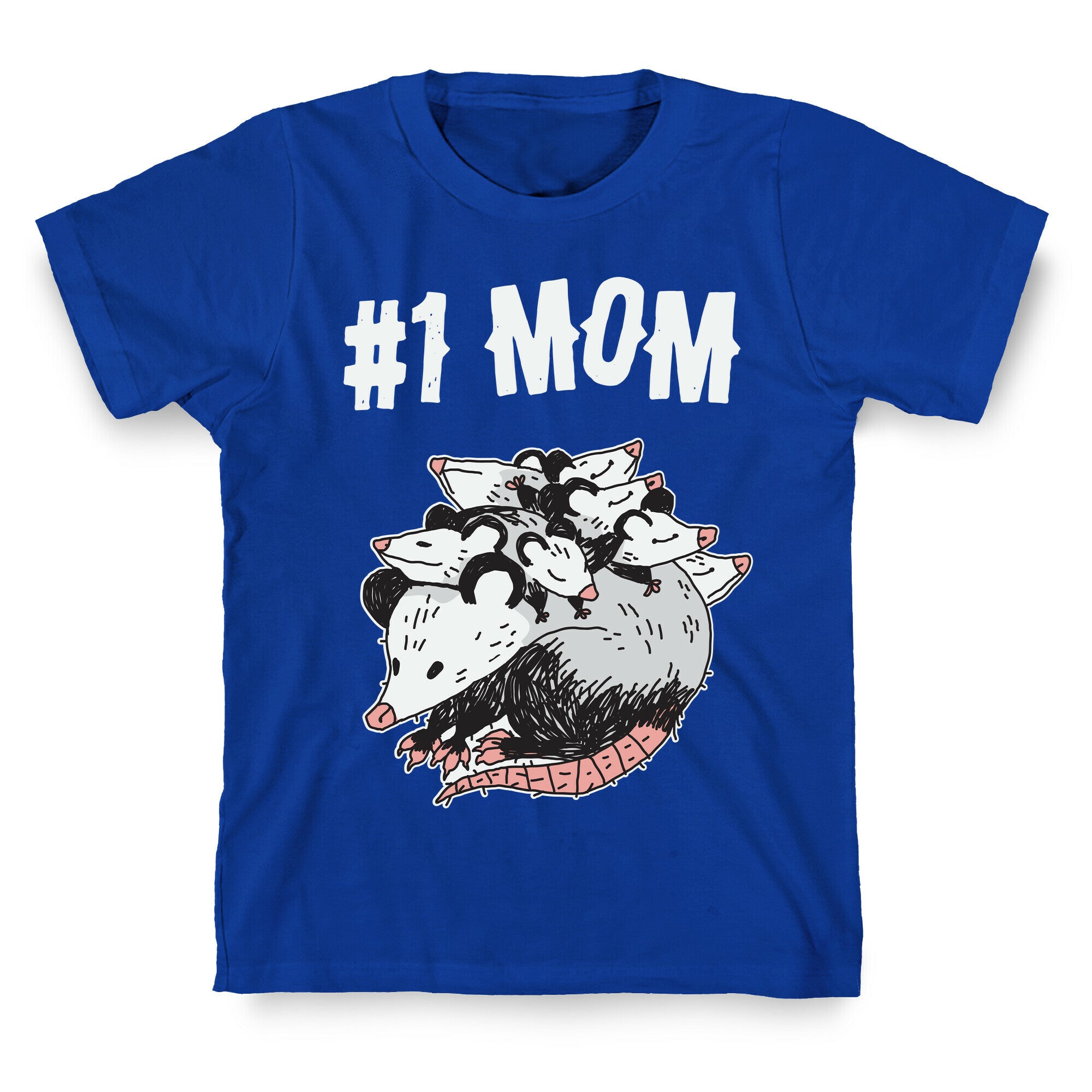 #1 Mom Opossum  T-Shirt