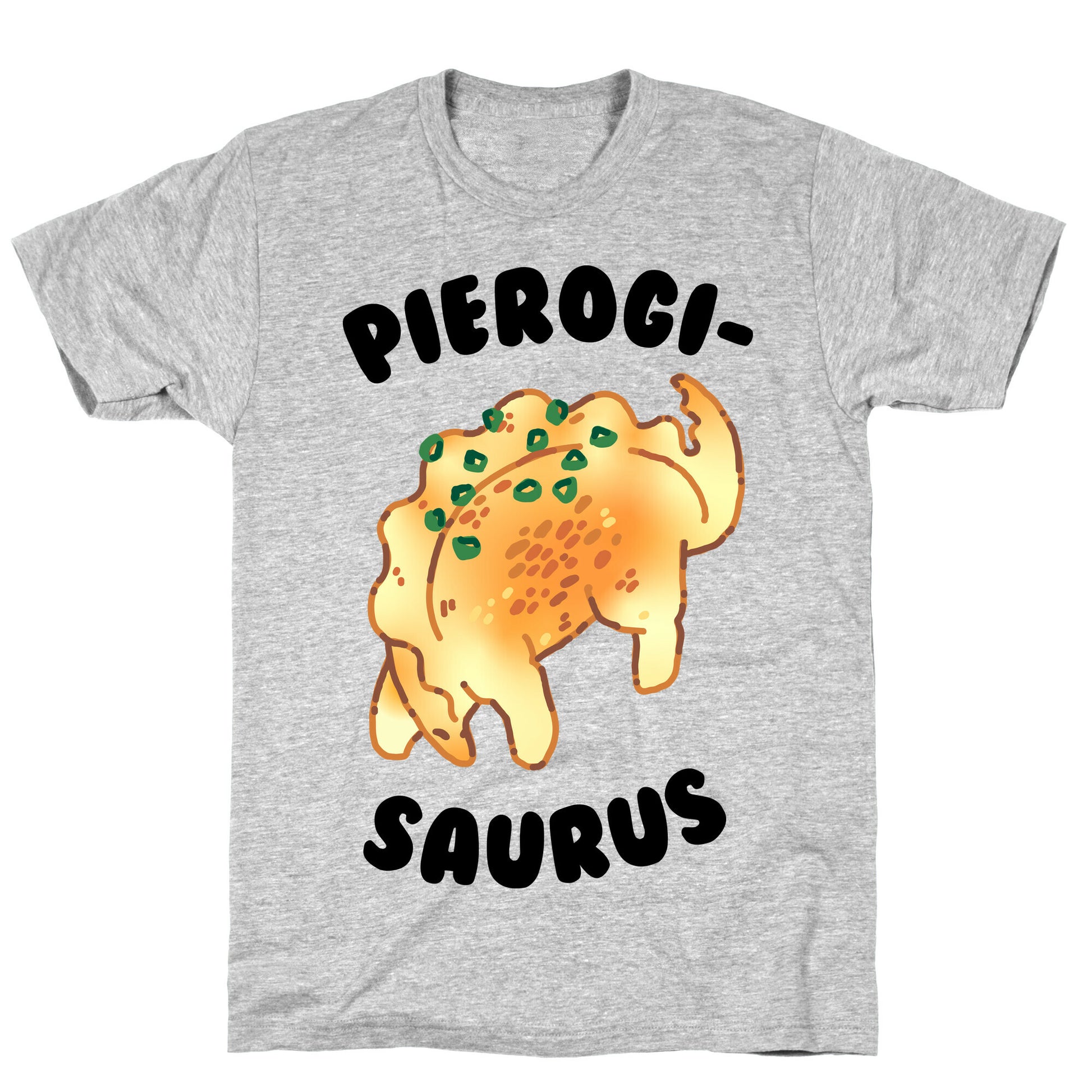 Pierogisaurus T-Shirt