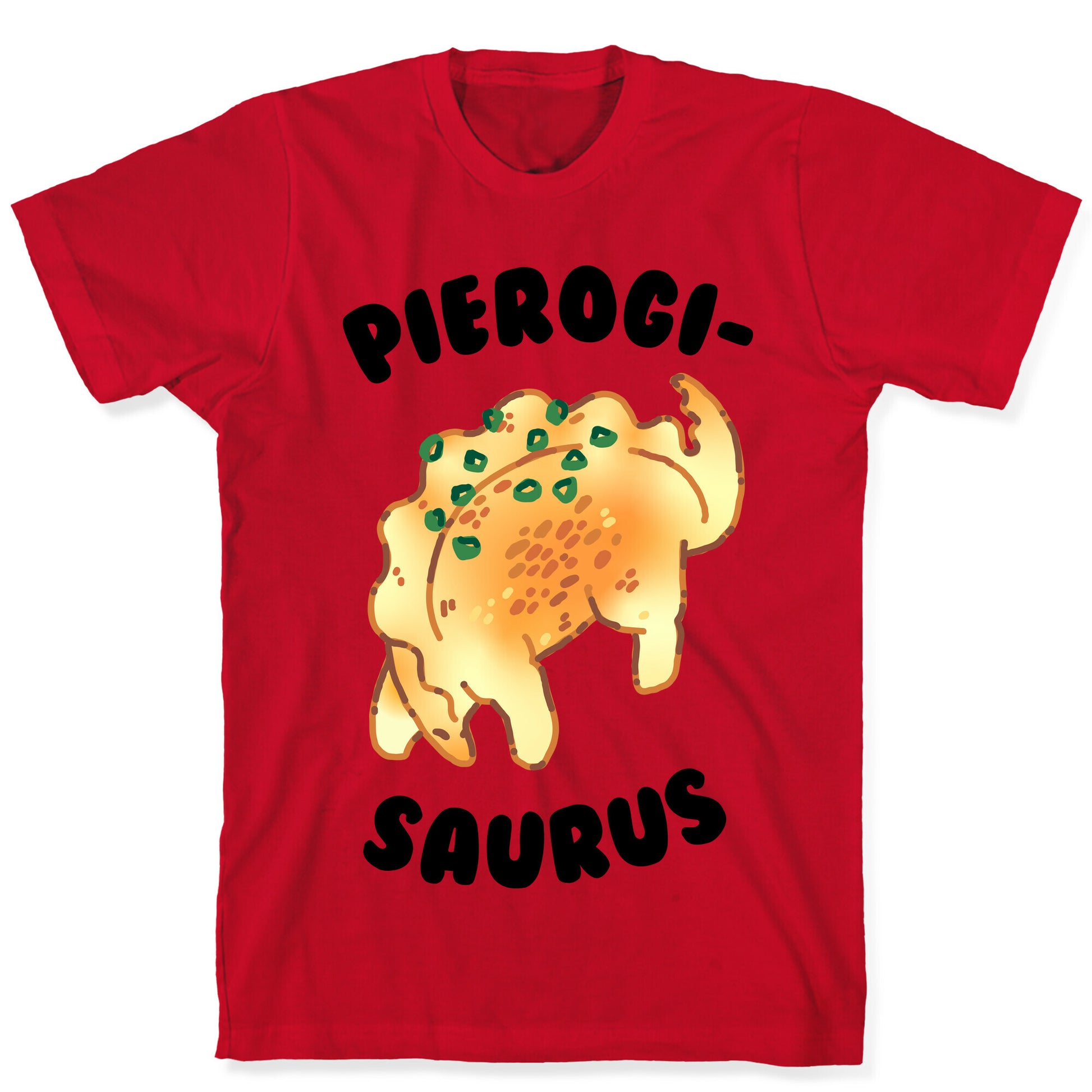 Pierogisaurus T-Shirt