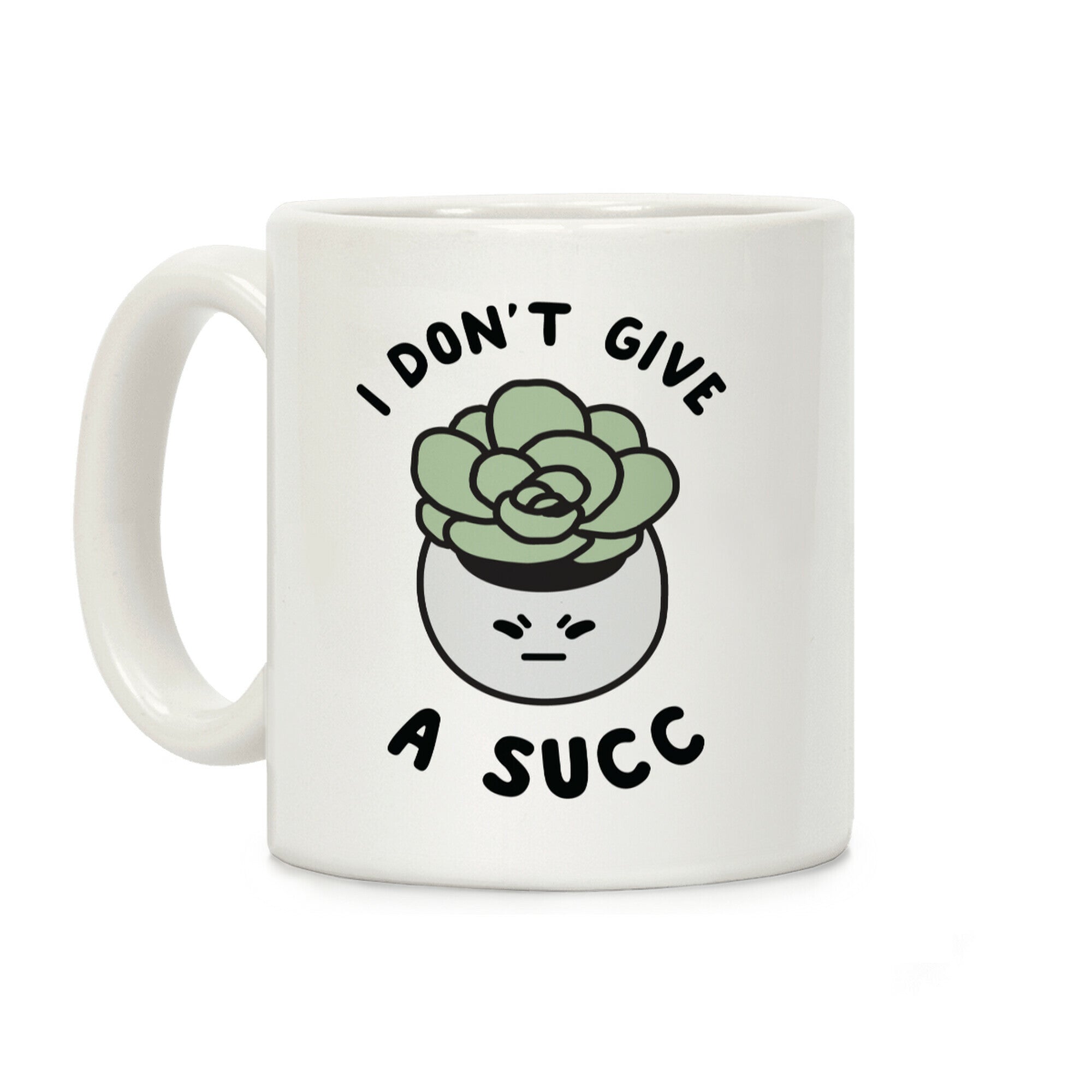 I Don't Give a Succ Coffee Mug