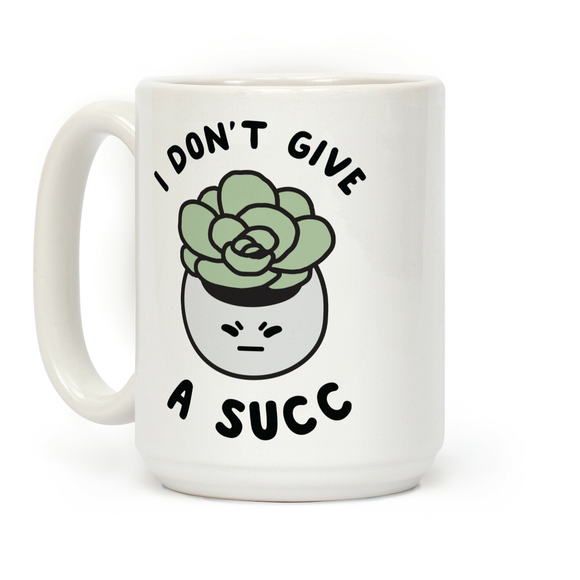 I Don't Give a Succ Coffee Mug