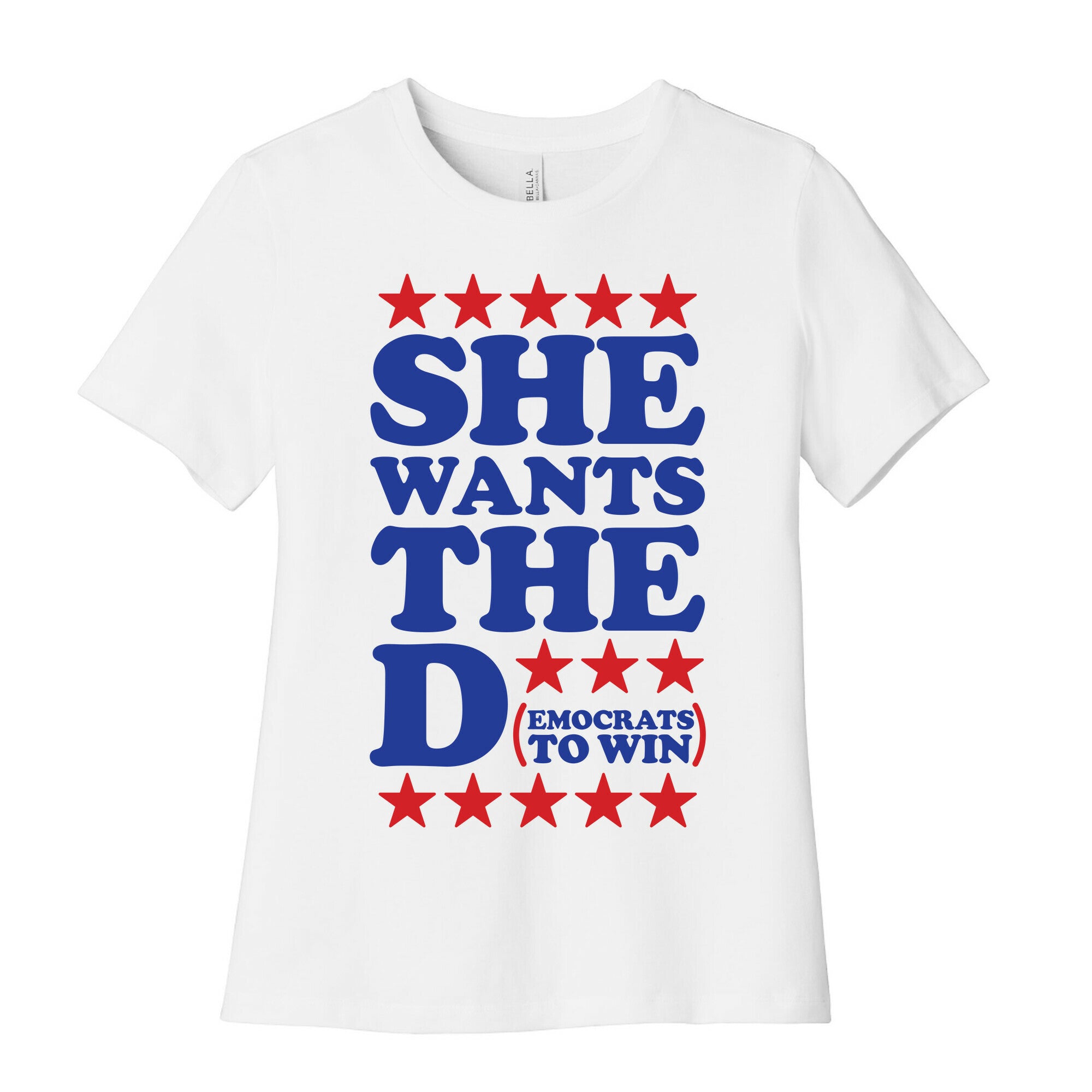 She wants the D (democrats to win) Women's Cotton Tee