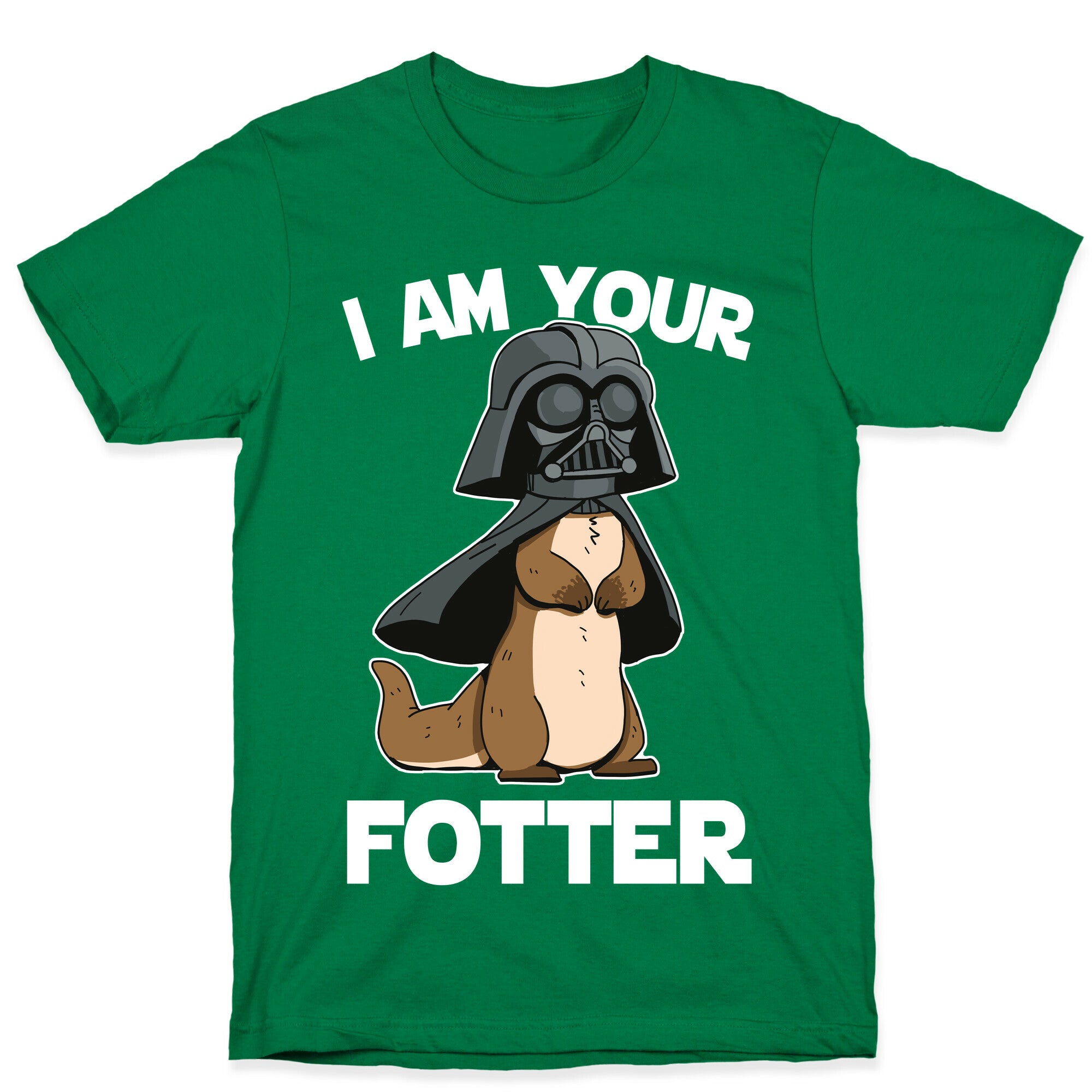 I Am Your Fotter T-Shirt