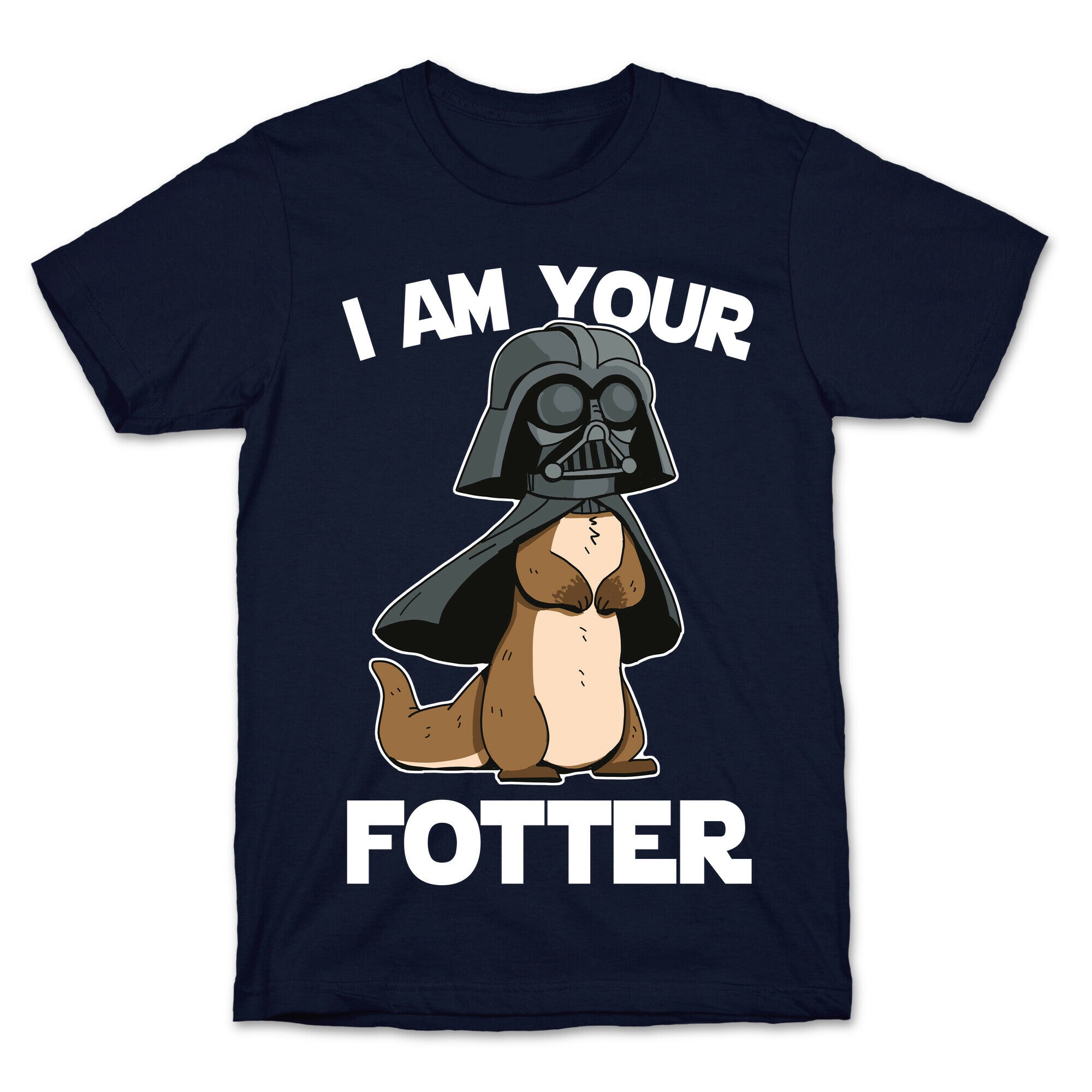 I Am Your Fotter T-Shirt