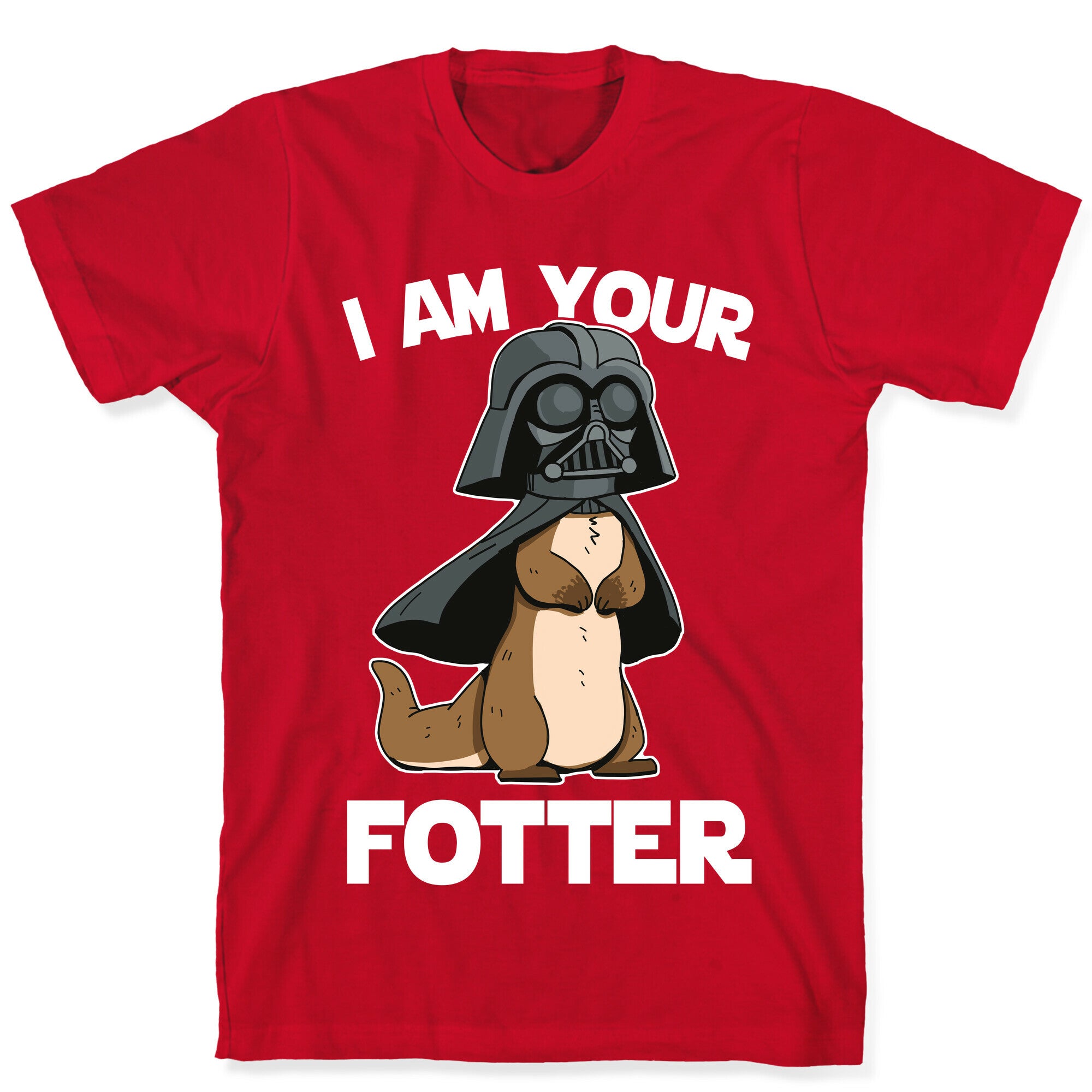 I Am Your Fotter T-Shirt